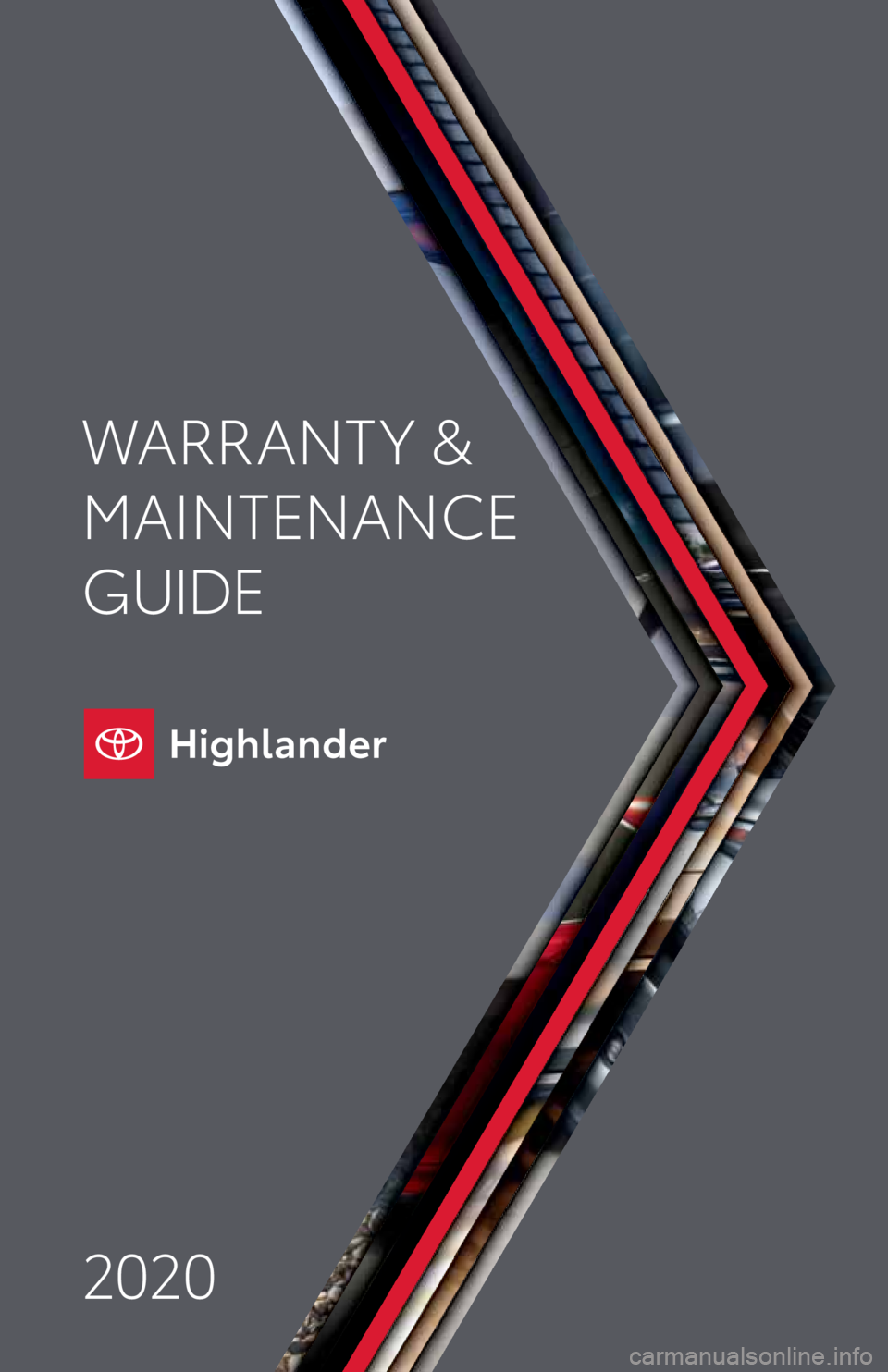 TOYOTA HIGHLANDER 2020  Warranties & Maintenance Guides (in English) 2020 WARRANT Y &
MAINTENANCE 
GUIDE 