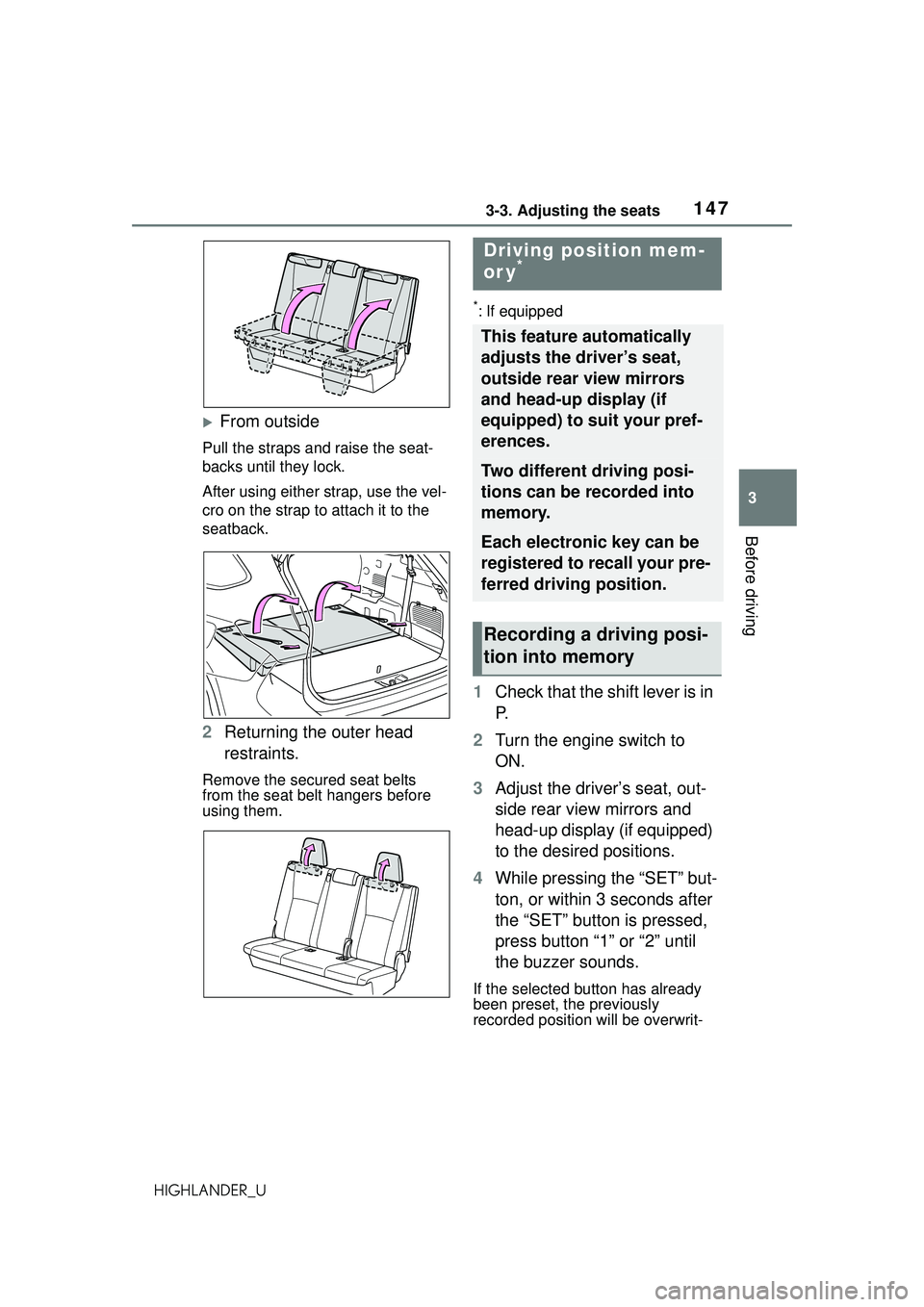 TOYOTA HIGHLANDER 2021 Owners Manual (in English) 1473-3. Adjusting the seats
3
Before driving
HIGHLANDER_U
From outside
Pull the straps and raise the seat-
backs until they lock.
After using either strap, use the vel-
cro on the strap to attach i TOYOTA HIGHLANDER 2021 Owners Manual (in English) 1473-3. Adjusting the seats
3
Before driving
HIGHLANDER_U
From outside
Pull the straps and raise the seat-
backs until they lock.
After using either strap, use the vel-
cro on the strap to attach i