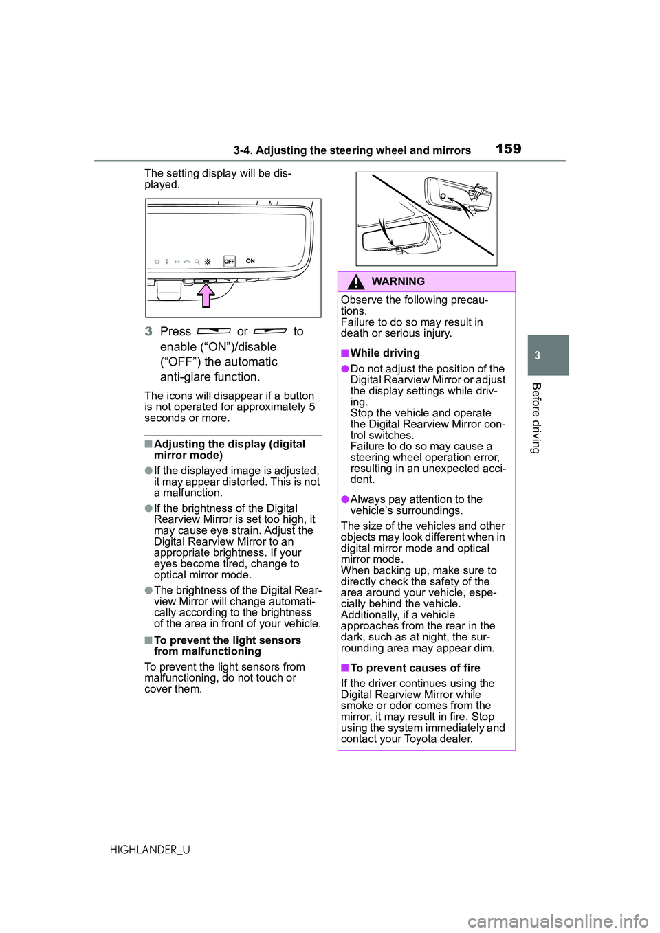 TOYOTA HIGHLANDER 2021 Owners Manual (in English) 1593-4. Adjusting the steering wheel and mirrors
3
Before driving
HIGHLANDER_UThe setting display will be dis-
played.
3
Press or to
enable (“ON”)/disable
(“OFF”) the automatic
anti-gla TOYOTA HIGHLANDER 2021 Owners Manual (in English) 1593-4. Adjusting the steering wheel and mirrors
3
Before driving
HIGHLANDER_UThe setting display will be dis-
played.
3
Press or to
enable (“ON”)/disable
(“OFF”) the automatic
anti-gla