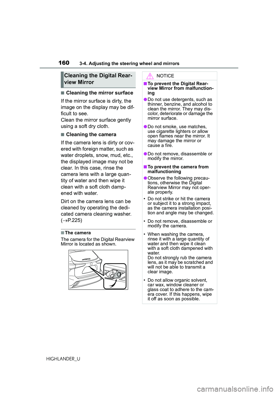 TOYOTA HIGHLANDER 2021 Owners Manual (in English) 1603-4. Adjusting the steering wheel and mirrors
HIGHLANDER_U
■Cleaning the mirror surface
If the mirror surface is dirty, the
image on the display may be dif-
ficult to see.
Clean the mirror surfa TOYOTA HIGHLANDER 2021 Owners Manual (in English) 1603-4. Adjusting the steering wheel and mirrors
HIGHLANDER_U
■Cleaning the mirror surface
If the mirror surface is dirty, the
image on the display may be dif-
ficult to see.
Clean the mirror surfa