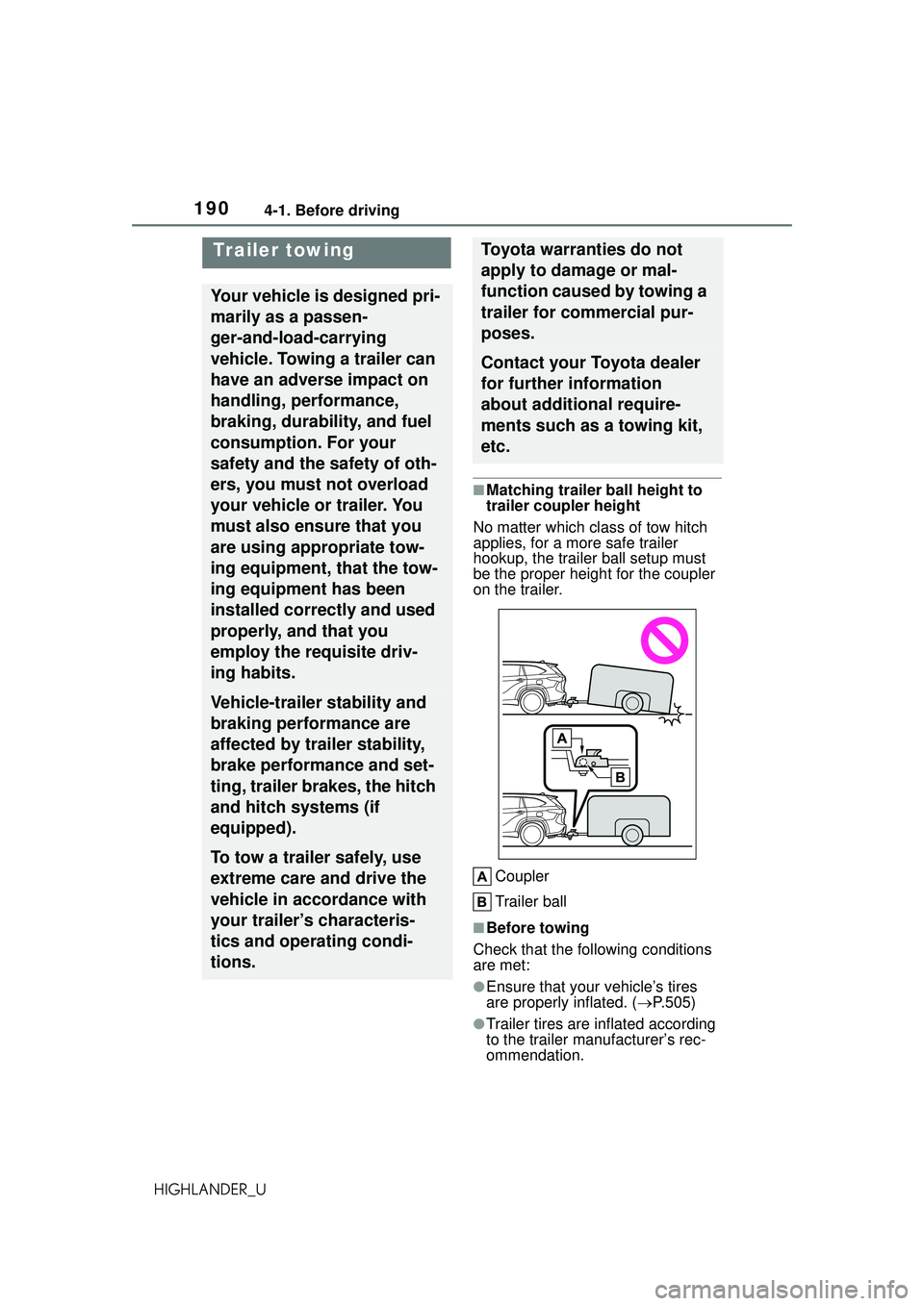 TOYOTA HIGHLANDER 2021 Owners Manual (in English) 1904-1. Before driving
HIGHLANDER_U
■Matching trailer ball height to
trailer coupler height
No matter which cl ass of tow hitch
applies, for a more safe trailer
hookup, the trailer ball setup mus TOYOTA HIGHLANDER 2021 Owners Manual (in English) 1904-1. Before driving
HIGHLANDER_U
■Matching trailer ball height to
trailer coupler height
No matter which cl ass of tow hitch
applies, for a more safe trailer
hookup, the trailer ball setup mus