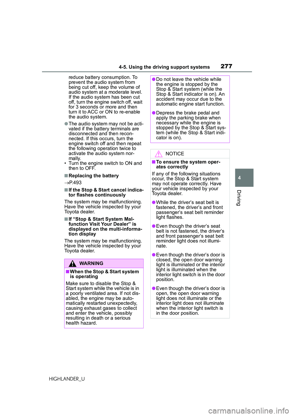 TOYOTA HIGHLANDER 2021 Owners Manual (in English) 2774-5. Using the driving support systems
4
Driving
HIGHLANDER_Ureduce battery consumption. To
prevent the audio system from
being cut off, keep the volume of
audio system at a moderate level.
If TOYOTA HIGHLANDER 2021 Owners Manual (in English) 2774-5. Using the driving support systems
4
Driving
HIGHLANDER_Ureduce battery consumption. To
prevent the audio system from
being cut off, keep the volume of
audio system at a moderate level.
If