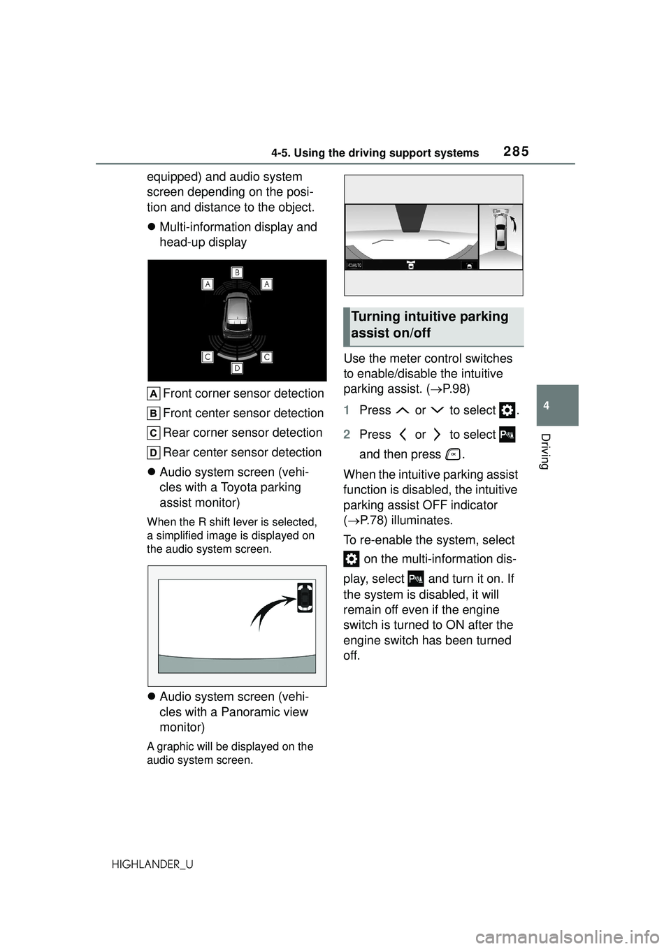 TOYOTA HIGHLANDER 2021  Owners Manual (in English) 2854-5. Using the driving support systems
4
Driving
HIGHLANDER_U
equipped) and audio system 
screen depending on the posi-
tion and distance to the object.
Multi-information display and 
head-up di