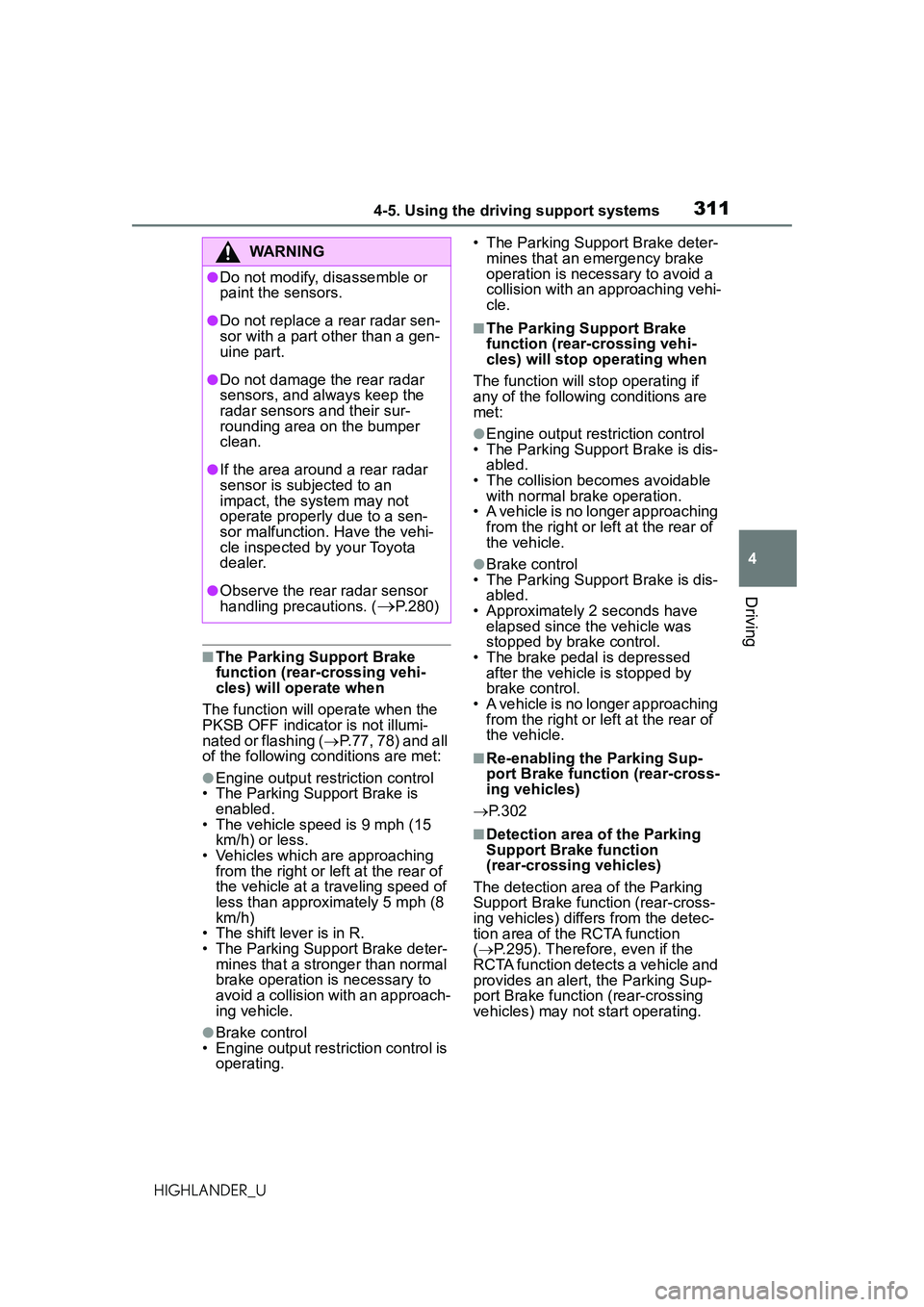 TOYOTA HIGHLANDER 2021 Owners Manual (in English) 3114-5. Using the driving support systems
4
Driving
HIGHLANDER_U
■The Parking Support Brake
function (rear-crossing vehi-
cles) will operate when
The function will operate when the
PKSB OFF indica TOYOTA HIGHLANDER 2021 Owners Manual (in English) 3114-5. Using the driving support systems
4
Driving
HIGHLANDER_U
■The Parking Support Brake
function (rear-crossing vehi-
cles) will operate when
The function will operate when the
PKSB OFF indica
