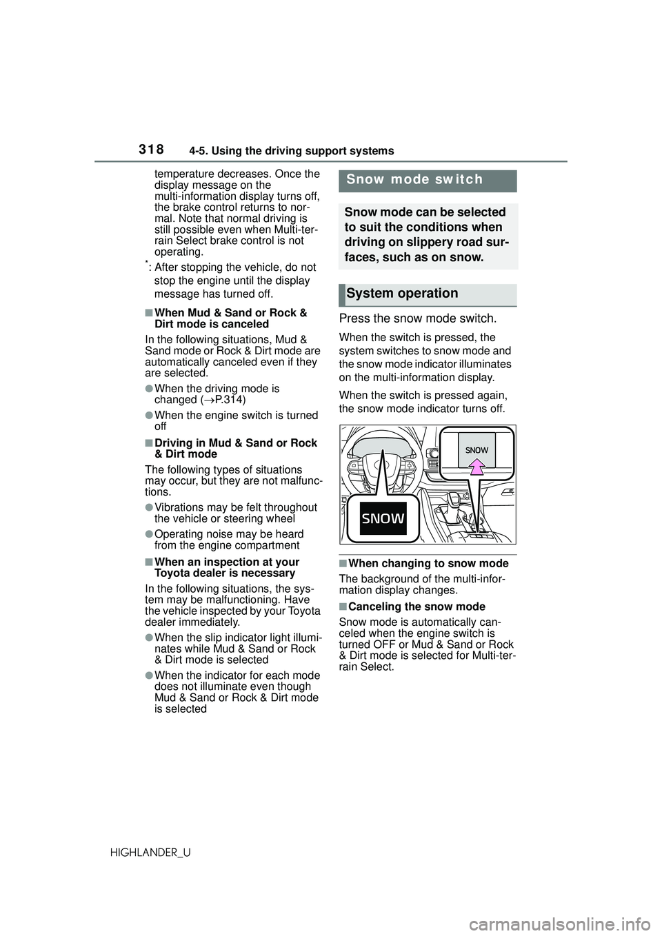 TOYOTA HIGHLANDER 2021 Owners Manual (in English) 3184-5. Using the driving support systems
HIGHLANDER_Utemperature decreases. Once the
display message on the
multi-information display turns off,
the brake control returns to nor-
mal. Note that no TOYOTA HIGHLANDER 2021 Owners Manual (in English) 3184-5. Using the driving support systems
HIGHLANDER_Utemperature decreases. Once the
display message on the
multi-information display turns off,
the brake control returns to nor-
mal. Note that no
