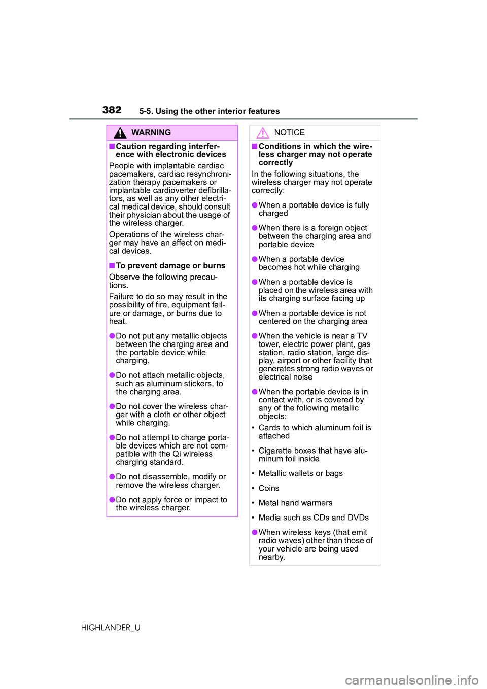 TOYOTA HIGHLANDER 2021 Owners Manual (in English) 3825-5. Using the other interior features
HIGHLANDER_U
WARNING
■Caution regarding interfer-
ence with electronic devices
People with implantable cardiac
pacemakers, cardiac resynchroni-
zation ther TOYOTA HIGHLANDER 2021 Owners Manual (in English) 3825-5. Using the other interior features
HIGHLANDER_U
WARNING
■Caution regarding interfer-
ence with electronic devices
People with implantable cardiac
pacemakers, cardiac resynchroni-
zation ther