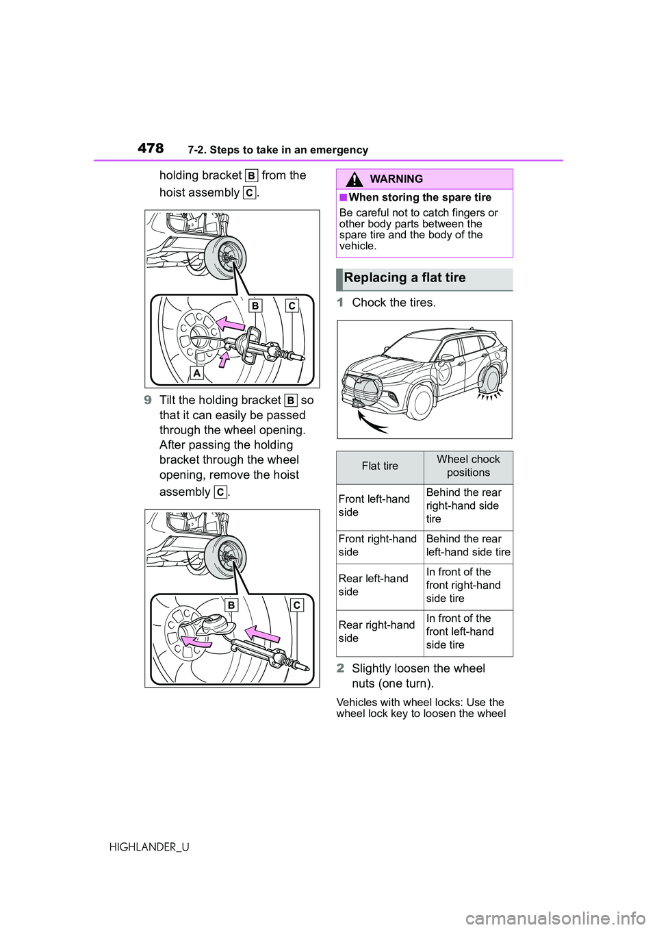 TOYOTA HIGHLANDER 2021 Owners Manual (in English) 4787-2. Steps to take in an emergency
HIGHLANDER_U
holding bracket from the
hoist assembly .
9 Tilt the holding bracket so
that it can easily be passed
through the wheel opening.
After passin TOYOTA HIGHLANDER 2021 Owners Manual (in English) 4787-2. Steps to take in an emergency
HIGHLANDER_U
holding bracket from the
hoist assembly .
9 Tilt the holding bracket so
that it can easily be passed
through the wheel opening.
After passin