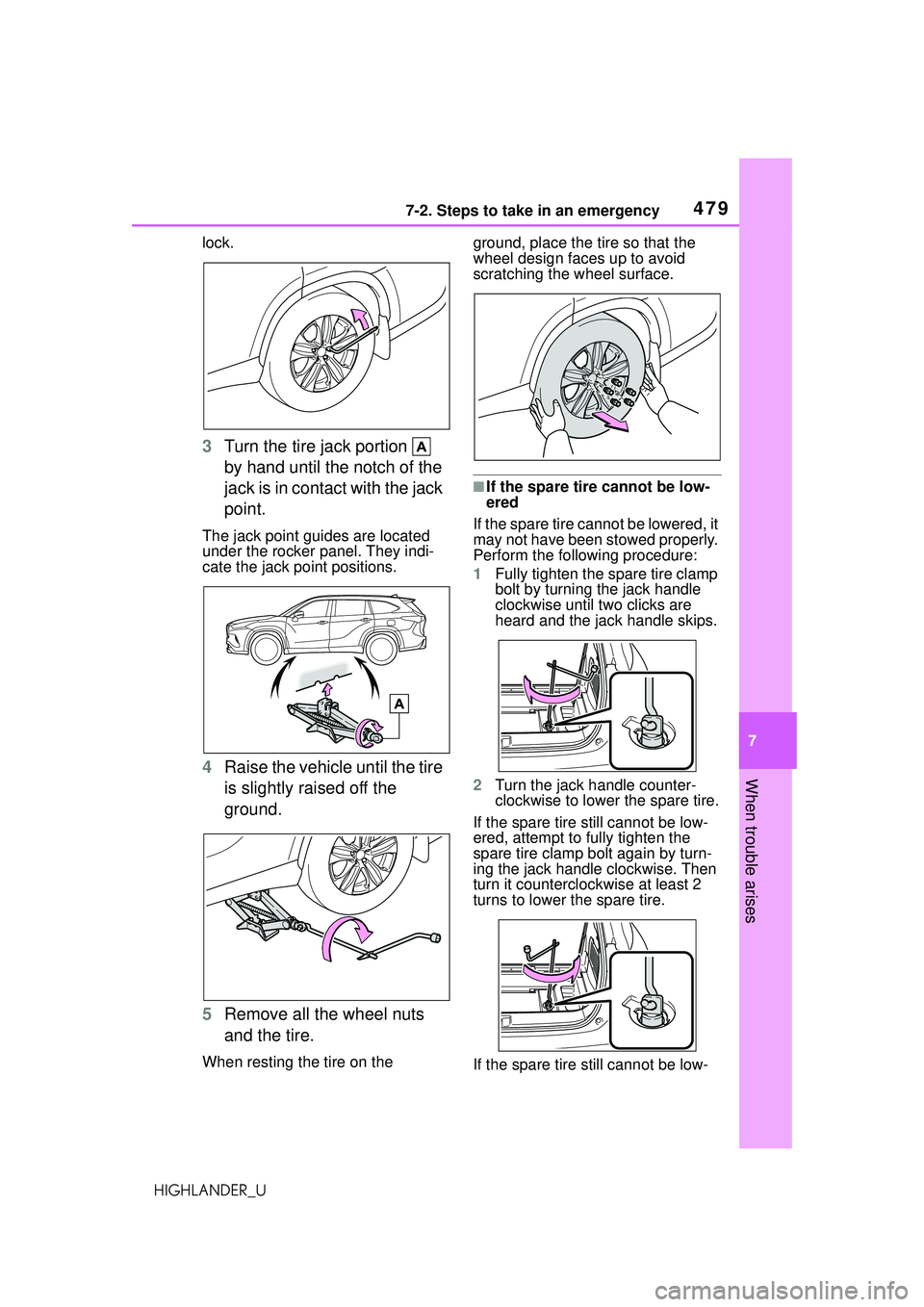 TOYOTA HIGHLANDER 2021 Owners Manual (in English) 4797-2. Steps to take in an emergency
7
When trouble arises
HIGHLANDER_Ulock.
3
Turn the tire jack portion
by hand until the notch of the
jack is in contact with the jack
point.
The jack point gu TOYOTA HIGHLANDER 2021 Owners Manual (in English) 4797-2. Steps to take in an emergency
7
When trouble arises
HIGHLANDER_Ulock.
3
Turn the tire jack portion
by hand until the notch of the
jack is in contact with the jack
point.
The jack point gu