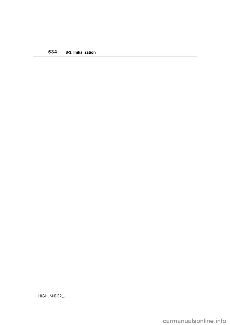 TOYOTA HIGHLANDER 2021 Owners Manual (in English) 5348-3. Initialization
HIGHLANDER_U TOYOTA HIGHLANDER 2021 Owners Manual (in English) 5348-3. Initialization
HIGHLANDER_U