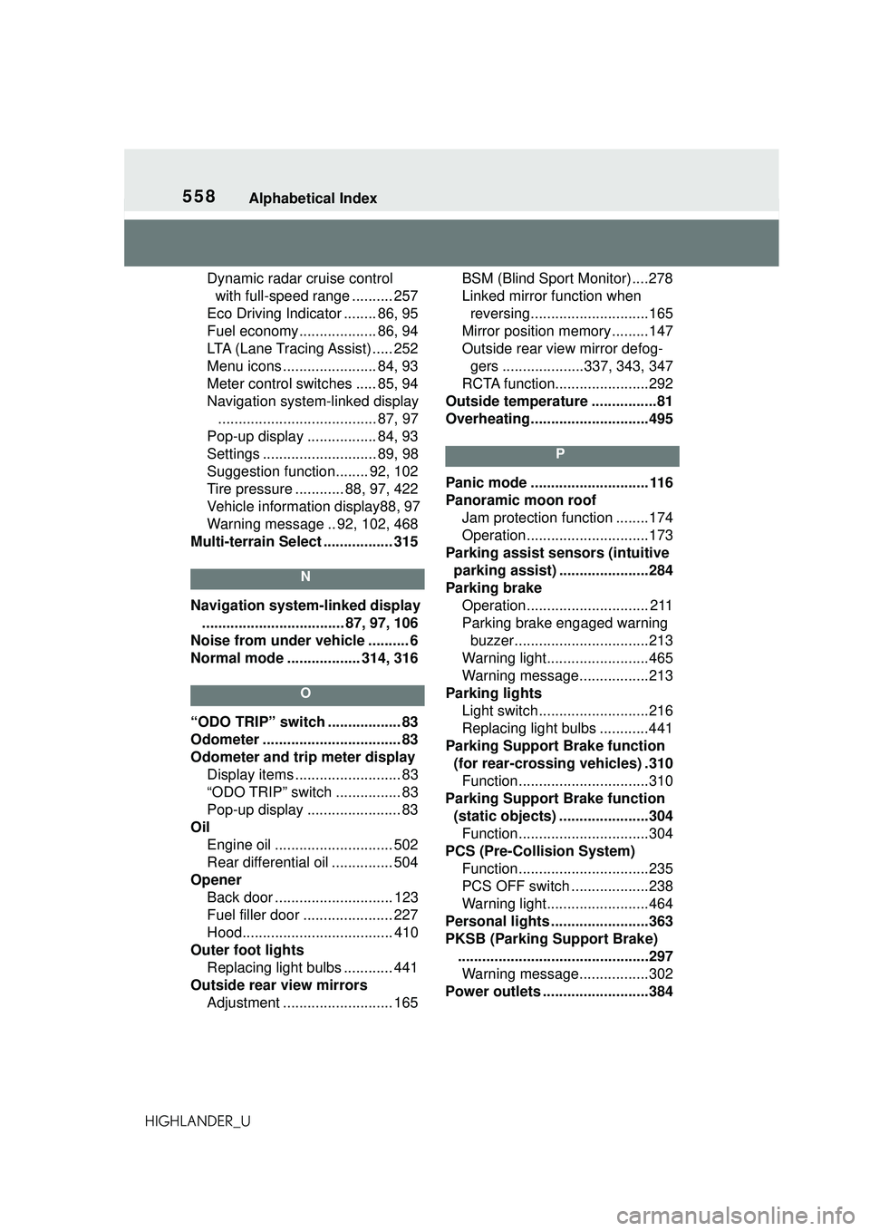 TOYOTA HIGHLANDER 2021 Owners Manual (in English) 558Alphabetical Index
HIGHLANDER_UDynamic radar cruise control
with full-speed range .......... 257
Eco Driving Indicator ........ 86, 95
Fuel economy................... 86, 94
LTA (Lane Tracing Assi TOYOTA HIGHLANDER 2021 Owners Manual (in English) 558Alphabetical Index
HIGHLANDER_UDynamic radar cruise control
with full-speed range .......... 257
Eco Driving Indicator ........ 86, 95
Fuel economy................... 86, 94
LTA (Lane Tracing Assi