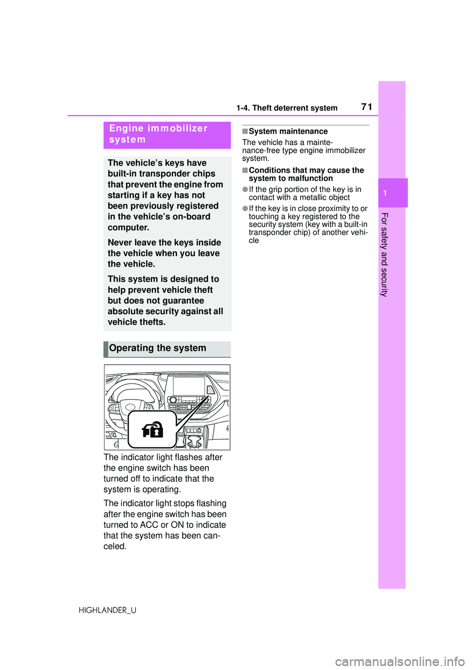 TOYOTA HIGHLANDER 2021 (in English) Manual PDF 711-4. Theft deterrent system
1
For safety and security
HIGHLANDER_U
1-4.Theft deterrent system
The indicator light flashes after
the engine switch has been
turned off to indicate that the
system i TOYOTA HIGHLANDER 2021 (in English) Manual PDF 711-4. Theft deterrent system
1
For safety and security
HIGHLANDER_U
1-4.Theft deterrent system
The indicator light flashes after
the engine switch has been
turned off to indicate that the
system i