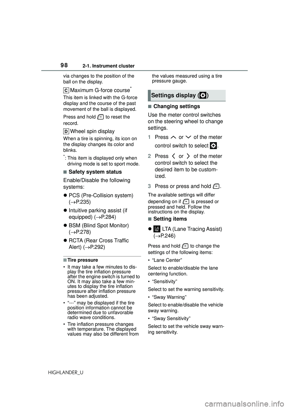 TOYOTA HIGHLANDER 2021 Owners Manual (in English) 982-1. Instrument cluster
HIGHLANDER_Uvia changes to the position of the
ball on the display.
Maximum G-force course*
This item is linke
d with the G-force
display and the course of the past
moveme TOYOTA HIGHLANDER 2021 Owners Manual (in English) 982-1. Instrument cluster
HIGHLANDER_Uvia changes to the position of the
ball on the display.
Maximum G-force course*
This item is linke
d with the G-force
display and the course of the past
moveme