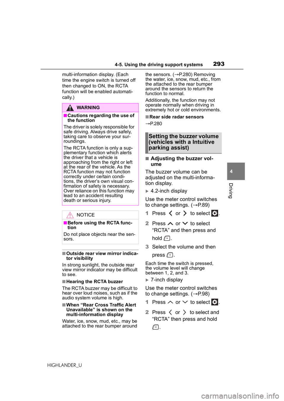 TOYOTA HIGHLANDER 2021  Owners Manual (in English) 2934-5. Using the driving support systems
4
Driving
HIGHLANDER_Umulti-information 
display. (Each 
time the engine switch is turned off 
then changed to ON, the RCTA 
function will be enabled automati