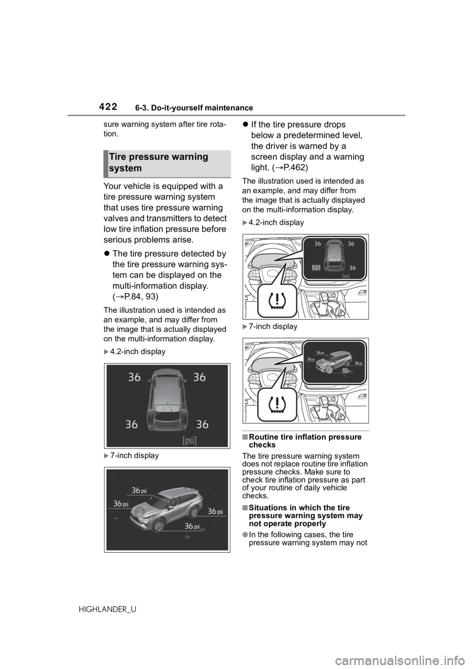 TOYOTA HIGHLANDER 2021  Owners Manual (in English) 4226-3. Do-it-yourself maintenance
HIGHLANDER_Usure warning system after tire rota-
tion.
Your vehicle is equipped with a 
tire pressure warning system 
that uses tire pressure warning 
valves and tra