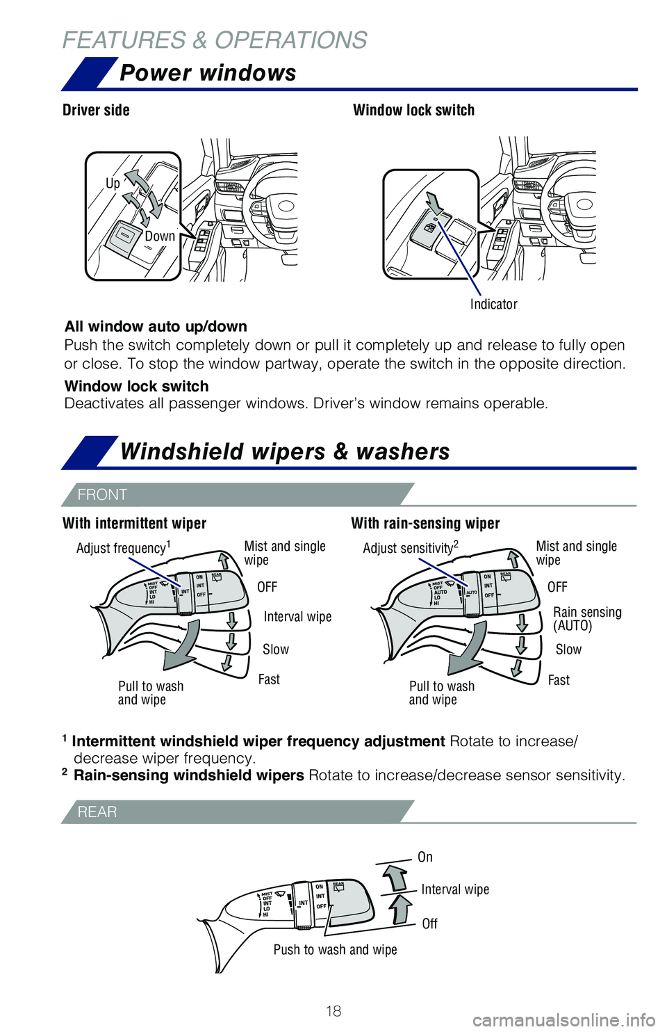 TOYOTA HIGHLANDER 2021 Owners Manual (in English) 18
FEATURES & OPERATIONS
Driver sideWindow lock switch
Up
Down
All window auto up/down
Push the switch completely down or pull it completely up and release to fully open
or close. To stop the windo TOYOTA HIGHLANDER 2021 Owners Manual (in English) 18
FEATURES & OPERATIONS
Driver sideWindow lock switch
Up
Down
All window auto up/down
Push the switch completely down or pull it completely up and release to fully open
or close. To stop the windo