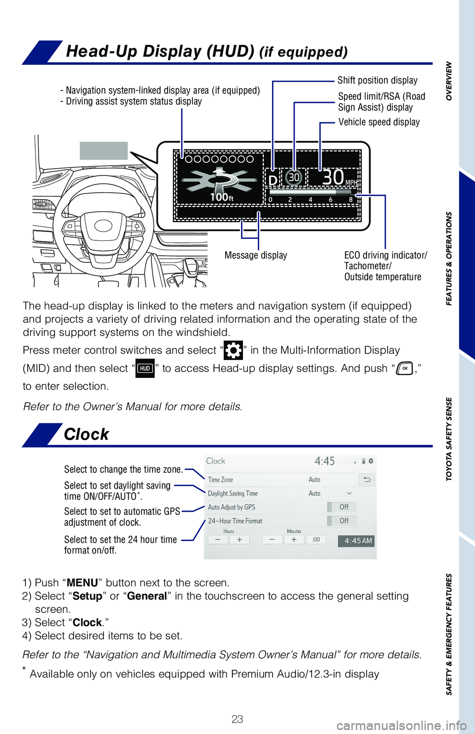 TOYOTA HIGHLANDER 2021 Owners Manual (in English) 23
OVERVIEW
FEATURES & OPERATIONS
TOYOTA SAFETY SENSE
SAFETY & EMERGENCY FEATURES
Head-Up Display (HUD) (if equipped)
- Navigation system-linked display area (if equipped)- Driving assist system statu TOYOTA HIGHLANDER 2021 Owners Manual (in English) 23
OVERVIEW
FEATURES & OPERATIONS
TOYOTA SAFETY SENSE
SAFETY & EMERGENCY FEATURES
Head-Up Display (HUD) (if equipped)
- Navigation system-linked display area (if equipped)- Driving assist system statu