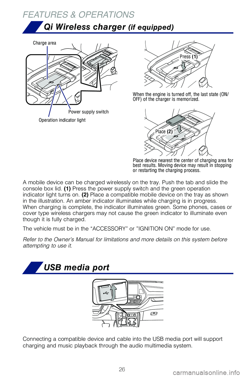 TOYOTA HIGHLANDER 2021 Owners Manual (in English) 26
USB media port
Connecting a compatible device and cable into the USB media port will support
charging and music playback through the audio multimedia system.
Power supply switch
Charge area
Operat TOYOTA HIGHLANDER 2021 Owners Manual (in English) 26
USB media port
Connecting a compatible device and cable into the USB media port will support
charging and music playback through the audio multimedia system.
Power supply switch
Charge area
Operat