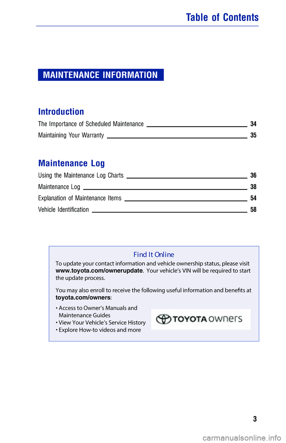 TOYOTA HIGHLANDER HYBRID 2018  Warranties & Maintenance Guides (in English) JOBNAME: 2878022-en-2018_High PAGE: 3 SESS: 4 OUTPUT: Tue Aug 29 14:07:59 2017
/InfoShareAuthorCODA/InfoShareAuthorCODA/TS_Warr_Maint/2878022-en-2018_H\
ighlander_Hybrid.00505-18WMG-HH_vX/TS_Warr_Main