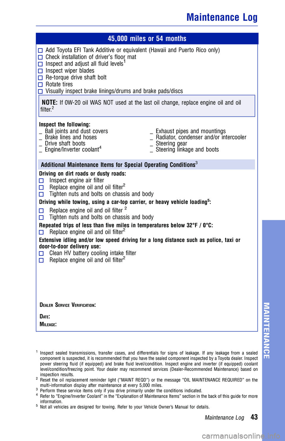 TOYOTA HIGHLANDER HYBRID 2018 Warranties & Maintenance Guides (in English) JOBNAME: 2878022-en-2018_High PAGE: 43 SESS: 4 OUTPUT: Tue Aug 29 14:07:59 2017
/InfoShareAuthorCODA/InfoShareAuthorCODA/TS_Warr_Maint/2878022-en-2018_H\
ighlander_Hybrid.00505-18WMG-HH_vX/TS_Warr_Mai TOYOTA HIGHLANDER HYBRID 2018 Warranties & Maintenance Guides (in English) JOBNAME: 2878022-en-2018_High PAGE: 43 SESS: 4 OUTPUT: Tue Aug 29 14:07:59 2017
/InfoShareAuthorCODA/InfoShareAuthorCODA/TS_Warr_Maint/2878022-en-2018_H\
ighlander_Hybrid.00505-18WMG-HH_vX/TS_Warr_Mai