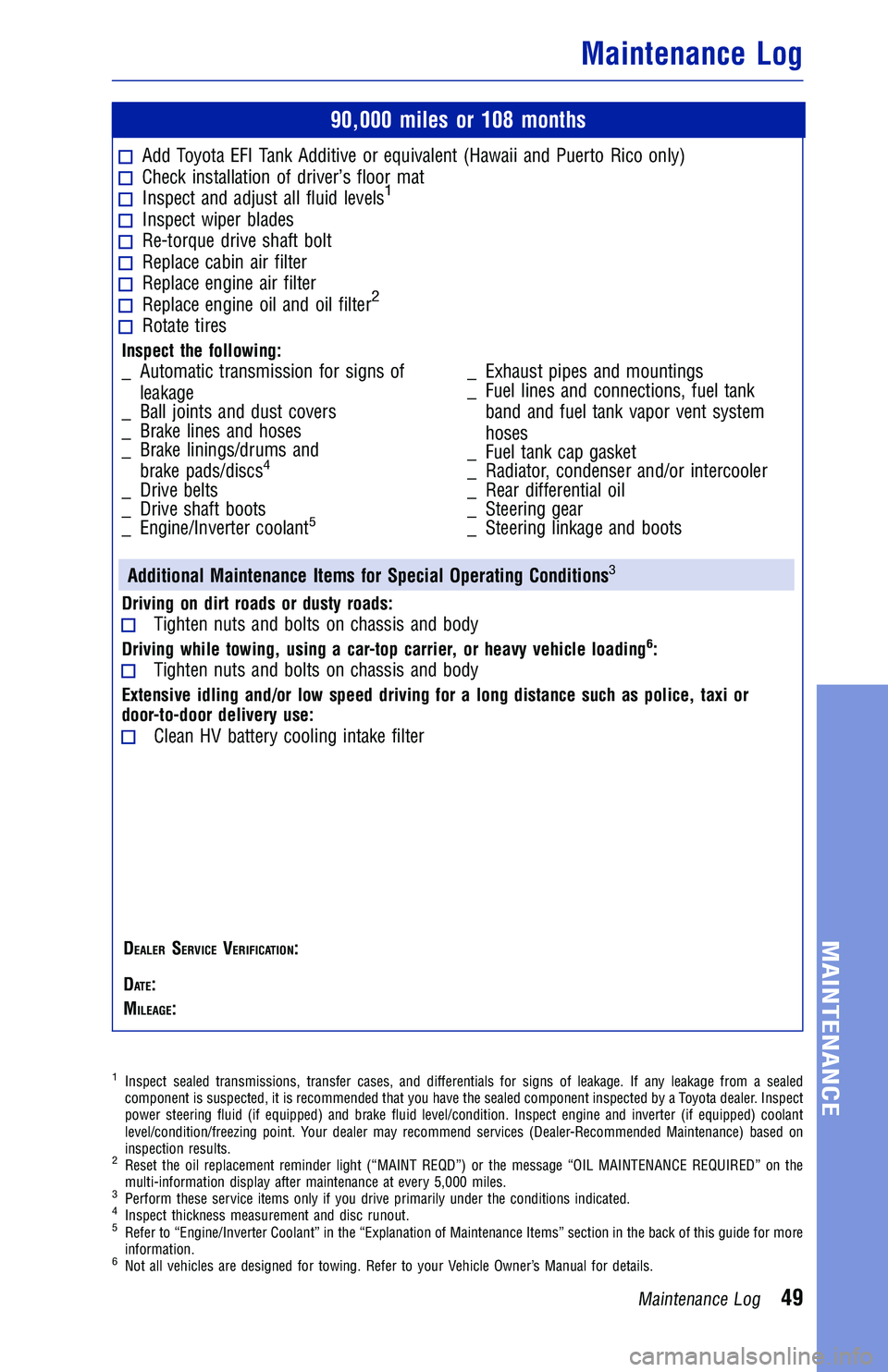 TOYOTA HIGHLANDER HYBRID 2018  Warranties & Maintenance Guides (in English) JOBNAME: 2878022-en-2018_High PAGE: 49 SESS: 4 OUTPUT: Tue Aug 29 14:07:59 2017
/InfoShareAuthorCODA/InfoShareAuthorCODA/TS_Warr_Maint/2878022-en-2018_H\
ighlander_Hybrid.00505-18WMG-HH_vX/TS_Warr_Mai