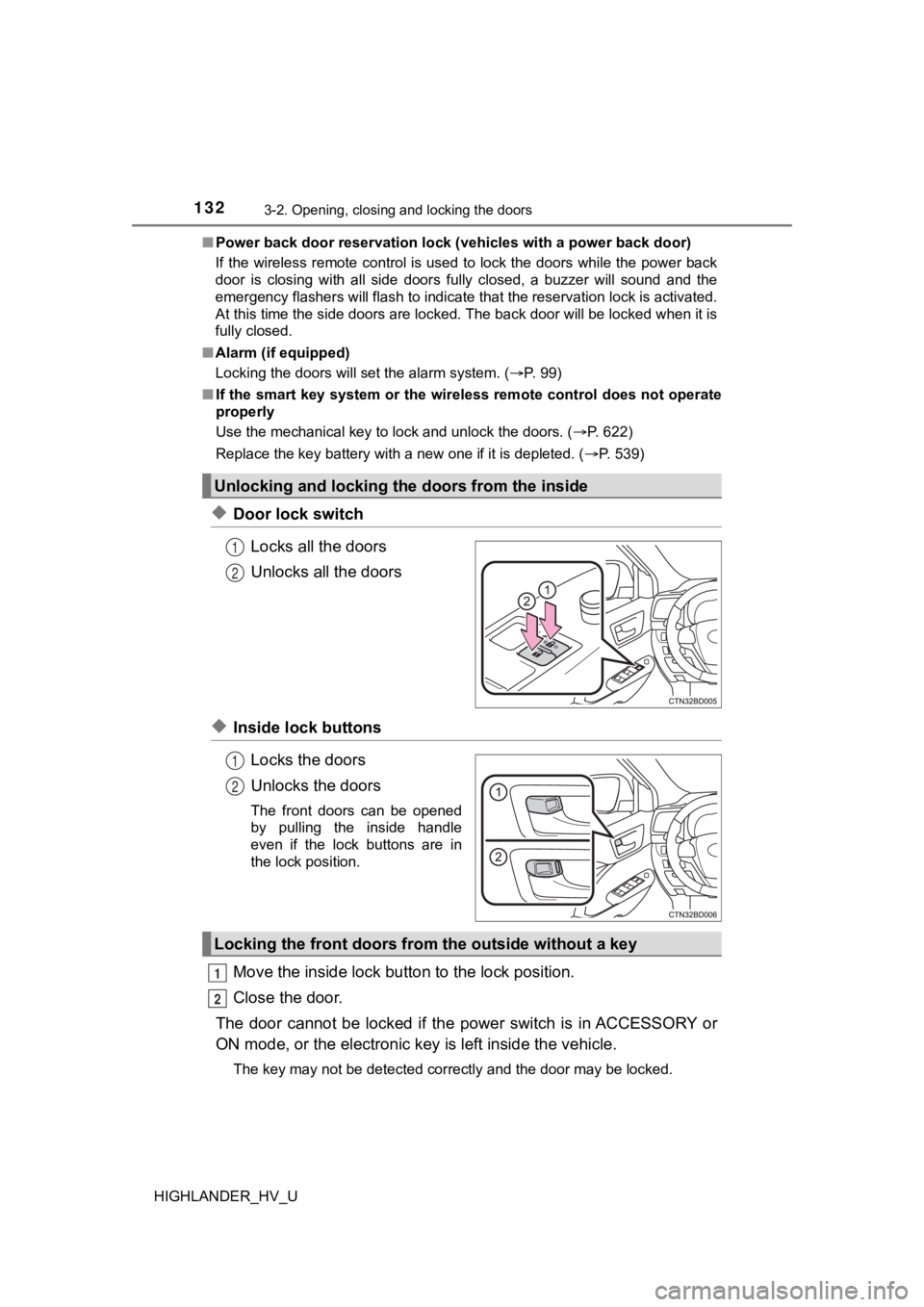 TOYOTA HIGHLANDER HYBRID 2019 Owners Manual (in English) 1323-2. Opening, closing and locking the doors
HIGHLANDER_HV_U■
Power back door reservation lo ck (vehicles with a power back do or)
If the wireless remote control is used to lock the doors while t TOYOTA HIGHLANDER HYBRID 2019 Owners Manual (in English) 1323-2. Opening, closing and locking the doors
HIGHLANDER_HV_U■
Power back door reservation lo ck (vehicles with a power back do or)
If the wireless remote control is used to lock the doors while t