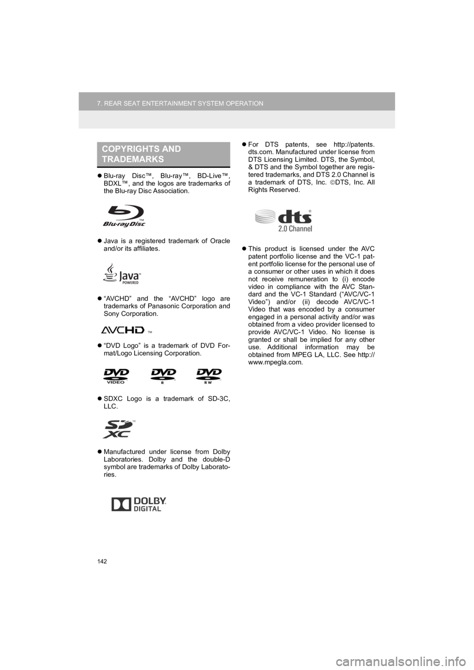 TOYOTA HIGHLANDER HYBRID 2019 Accessories, Audio & Navigation (in English) 142
7. REAR SEAT ENTERTAINMENT SYSTEM OPERATION
HIGHLANDER_Navi_U
Blu-ray Disc™, Blu-ray™, BD-Live™,
BDXL™, and the logos are trademarks of
the Blu-ray Disc Association.
Java TOYOTA HIGHLANDER HYBRID 2019 Accessories, Audio & Navigation (in English) 142
7. REAR SEAT ENTERTAINMENT SYSTEM OPERATION
HIGHLANDER_Navi_U
Blu-ray Disc™, Blu-ray™, BD-Live™,
BDXL™, and the logos are trademarks of
the Blu-ray Disc Association.
Java