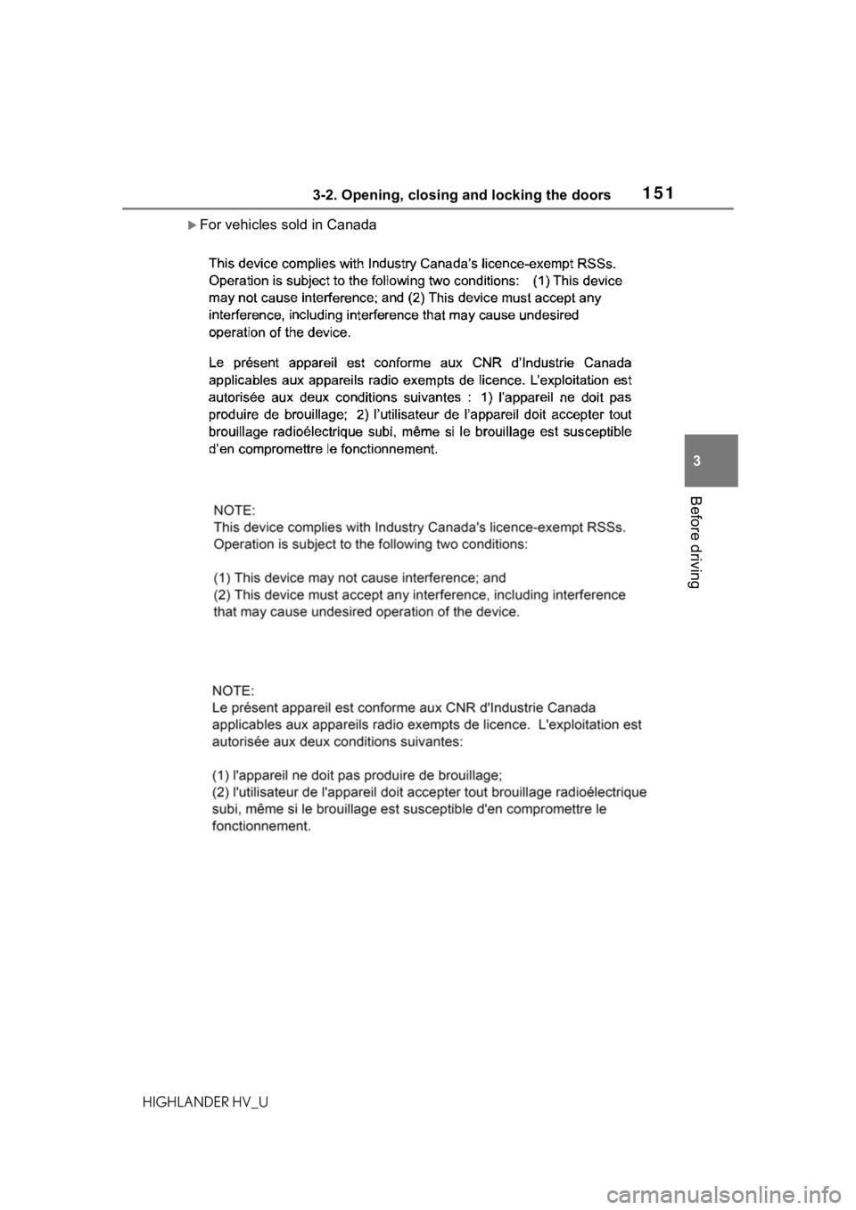 TOYOTA HIGHLANDER HYBRID 2020 Owners Manual (in English) 1513-2. Opening, closing and locking the doors
HIGHLANDER HV_U
3
Before driving
For vehicles sold in Canada TOYOTA HIGHLANDER HYBRID 2020 Owners Manual (in English) 1513-2. Opening, closing and locking the doors
HIGHLANDER HV_U
3
Before driving
For vehicles sold in Canada