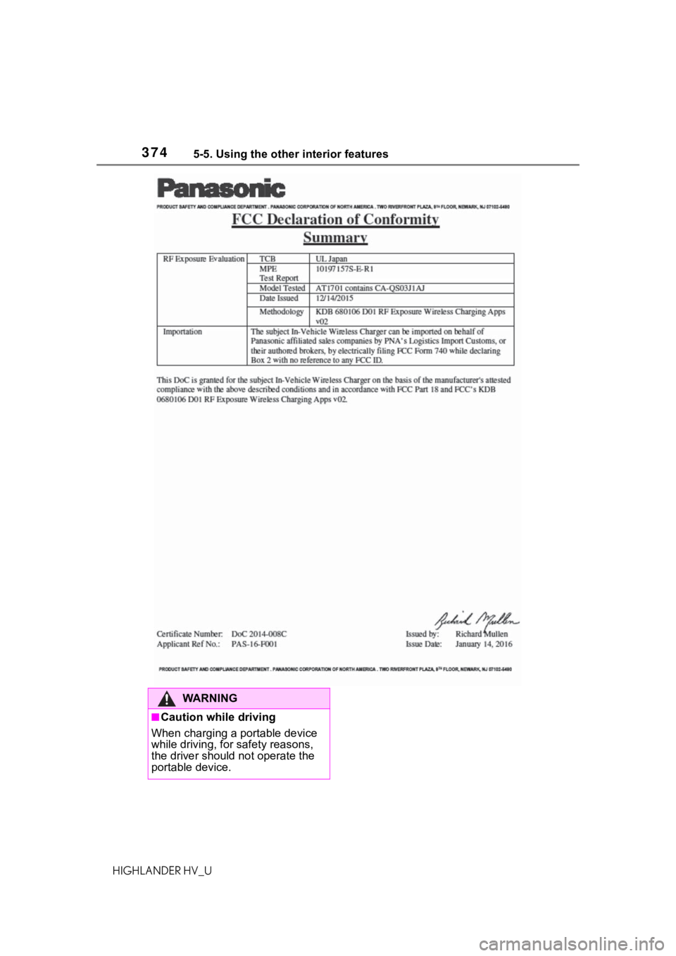 TOYOTA HIGHLANDER HYBRID 2020 Owners Manual (in English) 3745-5. Using the other interior features
HIGHLANDER HV_U
WA R N I N G
■Caution while driving
When charging a portable device
while driving, for safety reasons,
the driver should not operate the TOYOTA HIGHLANDER HYBRID 2020 Owners Manual (in English) 3745-5. Using the other interior features
HIGHLANDER HV_U
WA R N I N G
■Caution while driving
When charging a portable device
while driving, for safety reasons,
the driver should not operate the