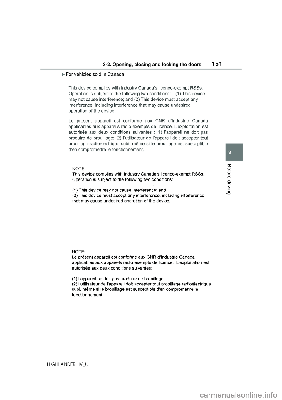 TOYOTA HIGHLANDER HYBRID 2021 Owners Manual (in English) 1513-2. Opening, closing and locking the doors
3
Before driving
HIGHLANDER HV_U
For vehicles sold in Canada TOYOTA HIGHLANDER HYBRID 2021 Owners Manual (in English) 1513-2. Opening, closing and locking the doors
3
Before driving
HIGHLANDER HV_U
For vehicles sold in Canada