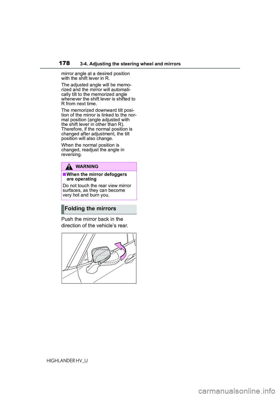 TOYOTA HIGHLANDER HYBRID 2021 Owners Manual (in English) 1783-4. Adjusting the steering wheel and mirrors
HIGHLANDER HV_Umirror angle at a desired position
with the shift lever in R.
The adjusted angle will be memo-
rized and the mirror will automati-
call TOYOTA HIGHLANDER HYBRID 2021 Owners Manual (in English) 1783-4. Adjusting the steering wheel and mirrors
HIGHLANDER HV_Umirror angle at a desired position
with the shift lever in R.
The adjusted angle will be memo-
rized and the mirror will automati-
call