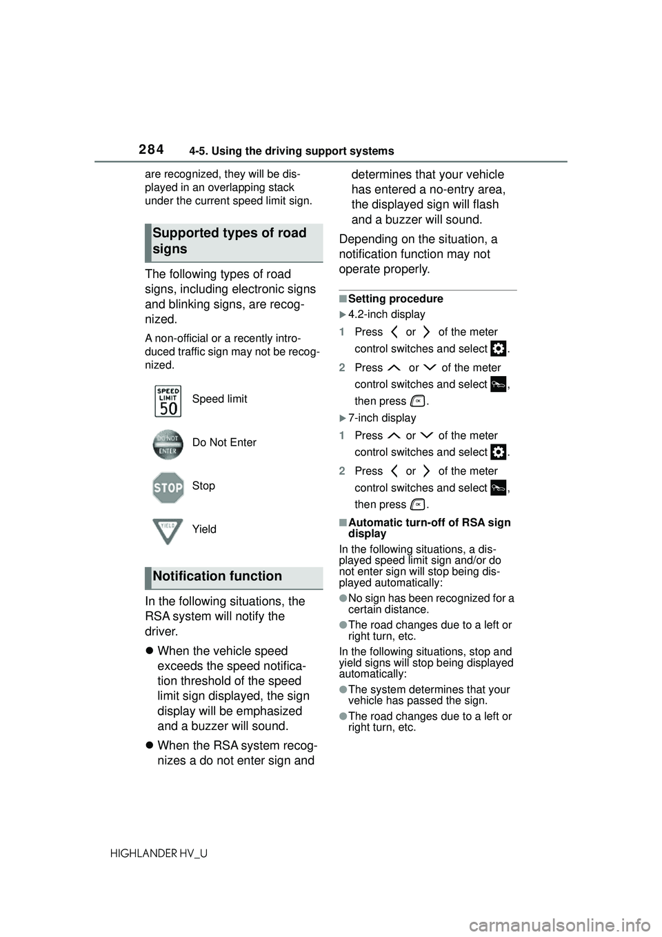 TOYOTA HIGHLANDER HYBRID 2021 Owners Manual (in English) 2844-5. Using the driving support systems
HIGHLANDER HV_Uare recognized, they will be dis-
played in an overlapping stack
under the current speed limit sign.
The following types of road
signs, inclu TOYOTA HIGHLANDER HYBRID 2021 Owners Manual (in English) 2844-5. Using the driving support systems
HIGHLANDER HV_Uare recognized, they will be dis-
played in an overlapping stack
under the current speed limit sign.
The following types of road
signs, inclu