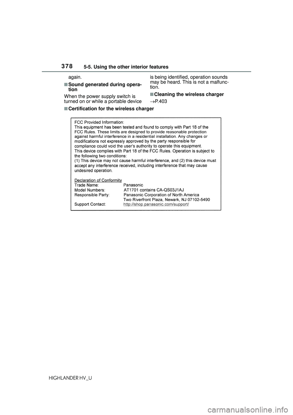 TOYOTA HIGHLANDER HYBRID 2021  Owners Manual (in English) 3785-5. Using the other interior features
HIGHLANDER HV_Uagain.
■Sound generated during opera-
tion
When the power supply switch is 
turned on or while a portable device  is being identified, operat