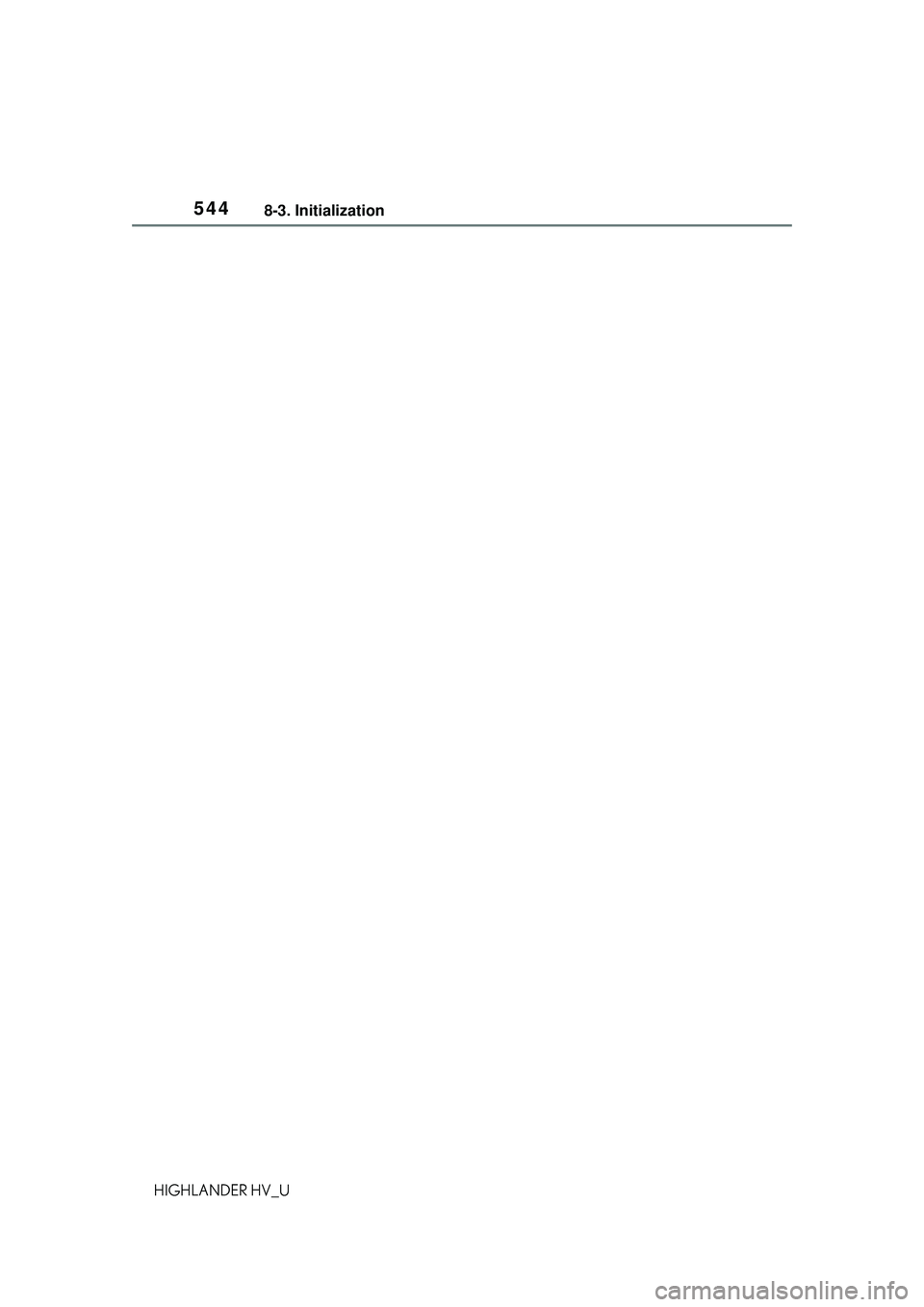 TOYOTA HIGHLANDER HYBRID 2021 Owners Manual (in English) 5448-3. Initialization
HIGHLANDER HV_U TOYOTA HIGHLANDER HYBRID 2021 Owners Manual (in English) 5448-3. Initialization
HIGHLANDER HV_U