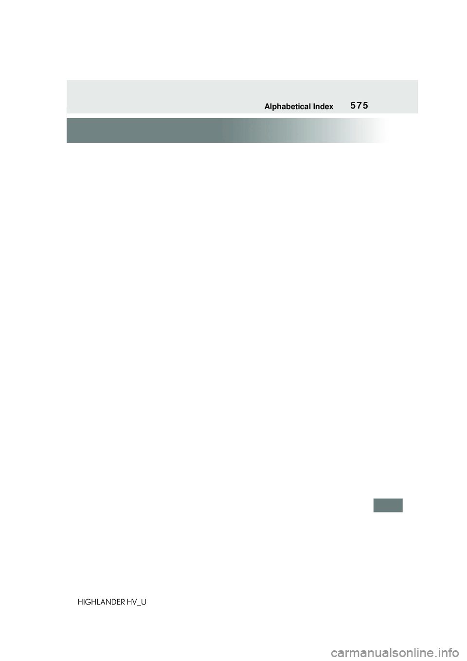 TOYOTA HIGHLANDER HYBRID 2021 Owners Manual (in English) 575Alphabetical Index
HIGHLANDER HV_U TOYOTA HIGHLANDER HYBRID 2021 Owners Manual (in English) 575Alphabetical Index
HIGHLANDER HV_U