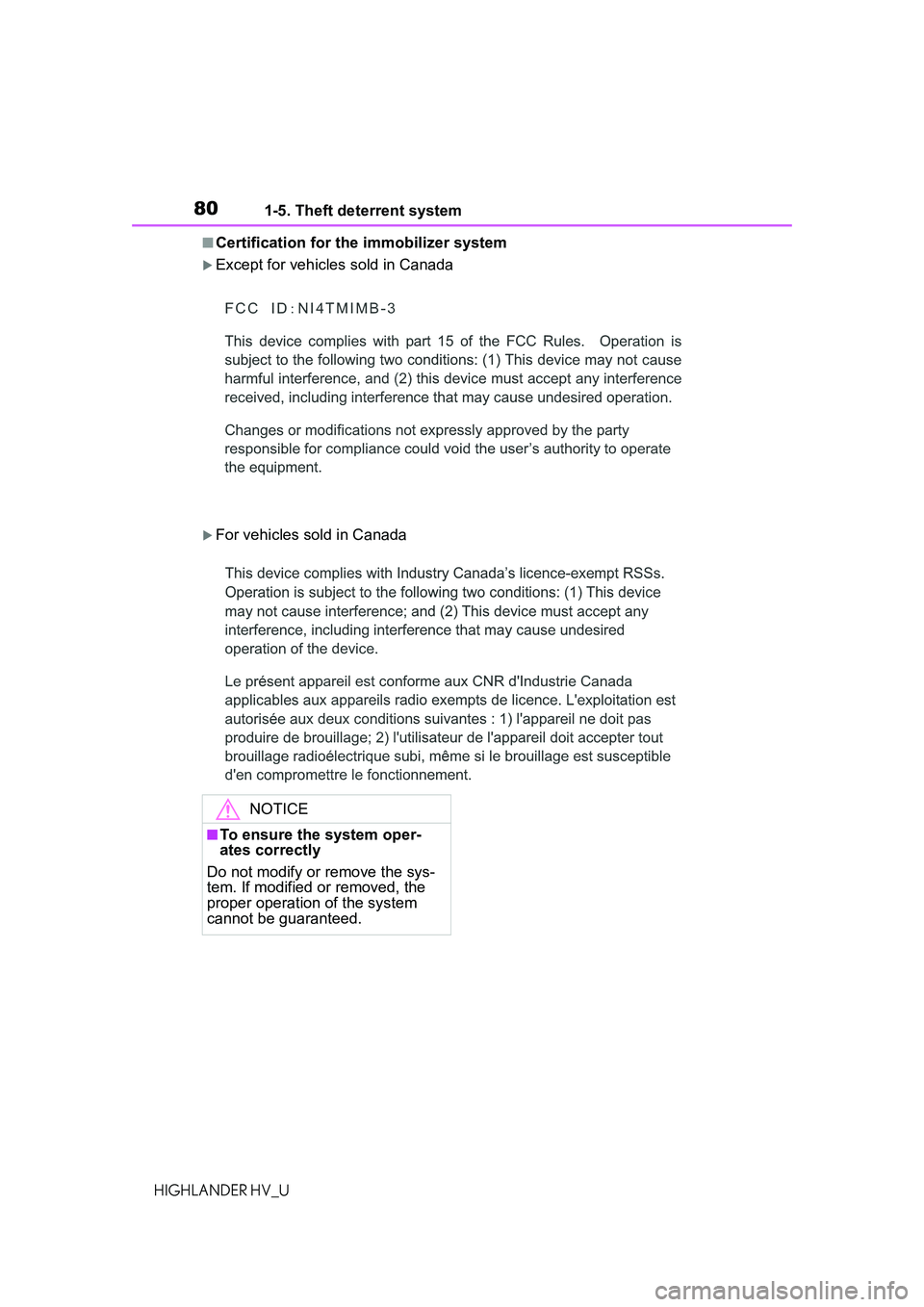 TOYOTA HIGHLANDER HYBRID 2021 (in English) Manual PDF 801-5. Theft deterrent system
HIGHLANDER HV_U
■Certification for the immobilizer system
Except for vehicles sold in Canada
For vehicles sold in Canada
NOTICE
■To ensure the system oper-
ates TOYOTA HIGHLANDER HYBRID 2021 (in English) Manual PDF 801-5. Theft deterrent system
HIGHLANDER HV_U
■Certification for the immobilizer system
Except for vehicles sold in Canada
For vehicles sold in Canada
NOTICE
■To ensure the system oper-
ates