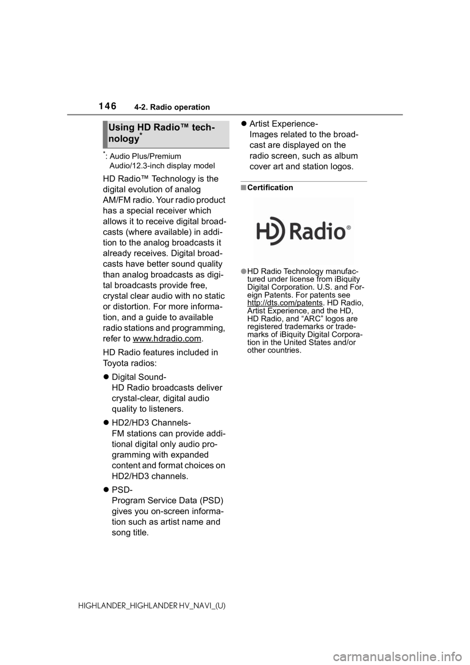 TOYOTA HIGHLANDER HYBRID 2021  Accessories, Audio & Navigation (in English) 1464-2. Radio operation
HIGHLANDER_HIGHLANDER HV_NAVI_(U)
*: Audio Plus/Premium Audio/12.3-inch display model
HD Radio™ Technology is the 
digital evolution of analog 
AM/FM radio. Your radio produc