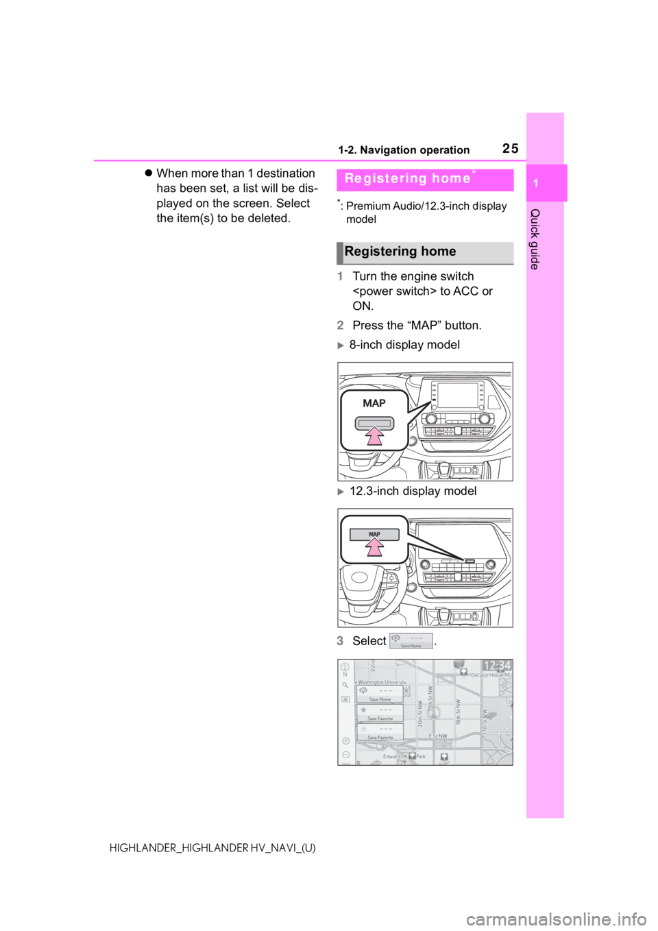 TOYOTA HIGHLANDER HYBRID 2021 Accessories, Audio & Navigation (in English) 251-2. Navigation operation
1
Quick guide
HIGHLANDER_HIGHLANDER HV_NAVI_(U)
When more than 1 destination
has been set, a list will be dis-
played on the screen. Select
the item(s) to be deleted.
TOYOTA HIGHLANDER HYBRID 2021 Accessories, Audio & Navigation (in English) 251-2. Navigation operation
1
Quick guide
HIGHLANDER_HIGHLANDER HV_NAVI_(U)
When more than 1 destination
has been set, a list will be dis-
played on the screen. Select
the item(s) to be deleted.