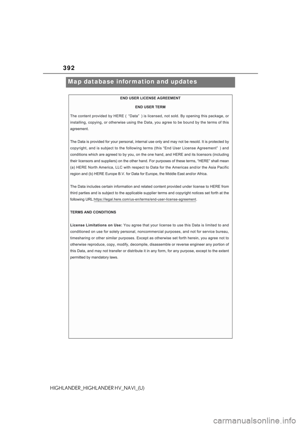 TOYOTA HIGHLANDER HYBRID 2021  Accessories, Audio & Navigation (in English) 392
HIGHLANDER_HIGHLANDER HV_NAVI_(U)
Map database information and updates 