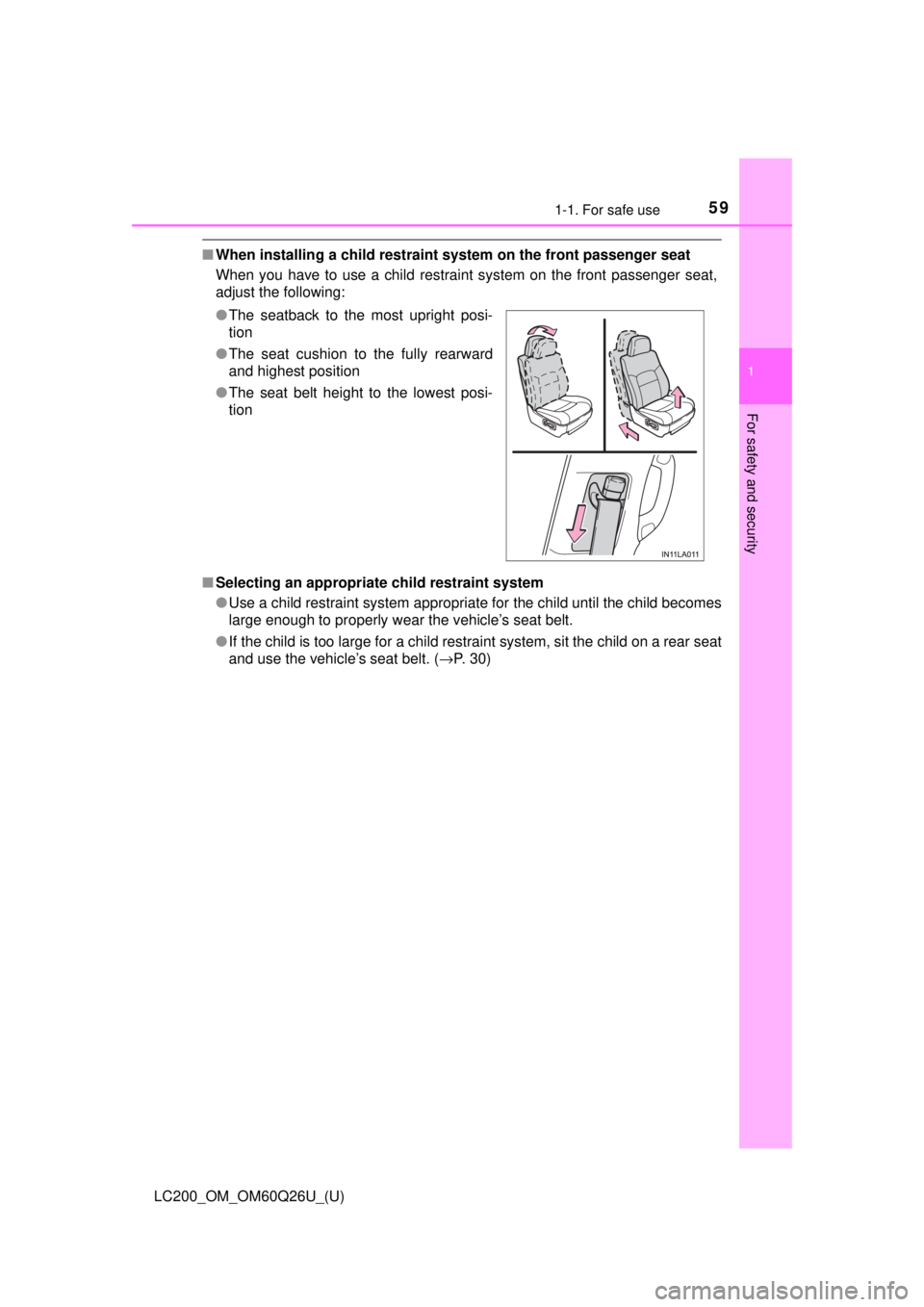 TOYOTA LAND CRUISER 2018 (in English) Workshop Manual 591-1. For safe use
LC200_OM_OM60Q26U_(U)
1
For safety and security
■When installing a child restraint system on the front passenger seat
When you have to use a child restraint system on the front p TOYOTA LAND CRUISER 2018 (in English) Workshop Manual 591-1. For safe use
LC200_OM_OM60Q26U_(U)
1
For safety and security
■When installing a child restraint system on the front passenger seat
When you have to use a child restraint system on the front p