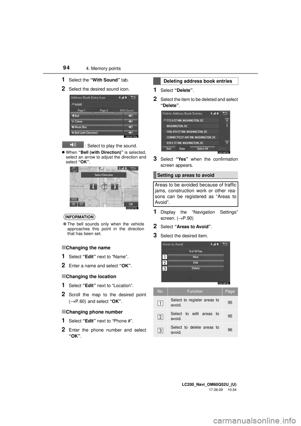 TOYOTA LAND CRUISER 2018 Accessories, Audio & Navigation (in English) LC200_Navi_OM60Q52U_(U)
17.06.09 10:34
944. Memory points
1Select the “With Sound” tab.
2Select the desired sound icon.
: Select to play the sound.
When “Bell (with Direction)” is se TOYOTA LAND CRUISER 2018 Accessories, Audio & Navigation (in English) LC200_Navi_OM60Q52U_(U)
17.06.09 10:34
944. Memory points
1Select the “With Sound” tab.
2Select the desired sound icon.
: Select to play the sound.
When “Bell (with Direction)” is se
