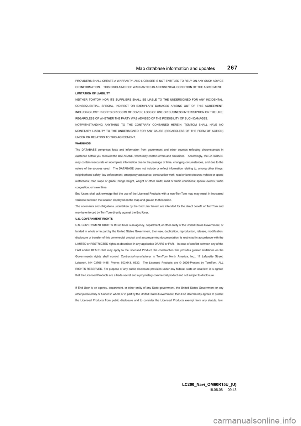 TOYOTA LAND CRUISER 2019 Accessories, Audio & Navigation (in English) LC200_Navi_OM60R15U_(U)
18.06.06 09:43
267Map database information and updates TOYOTA LAND CRUISER 2019 Accessories, Audio & Navigation (in English) LC200_Navi_OM60R15U_(U)
18.06.06 09:43
267Map database information and updates