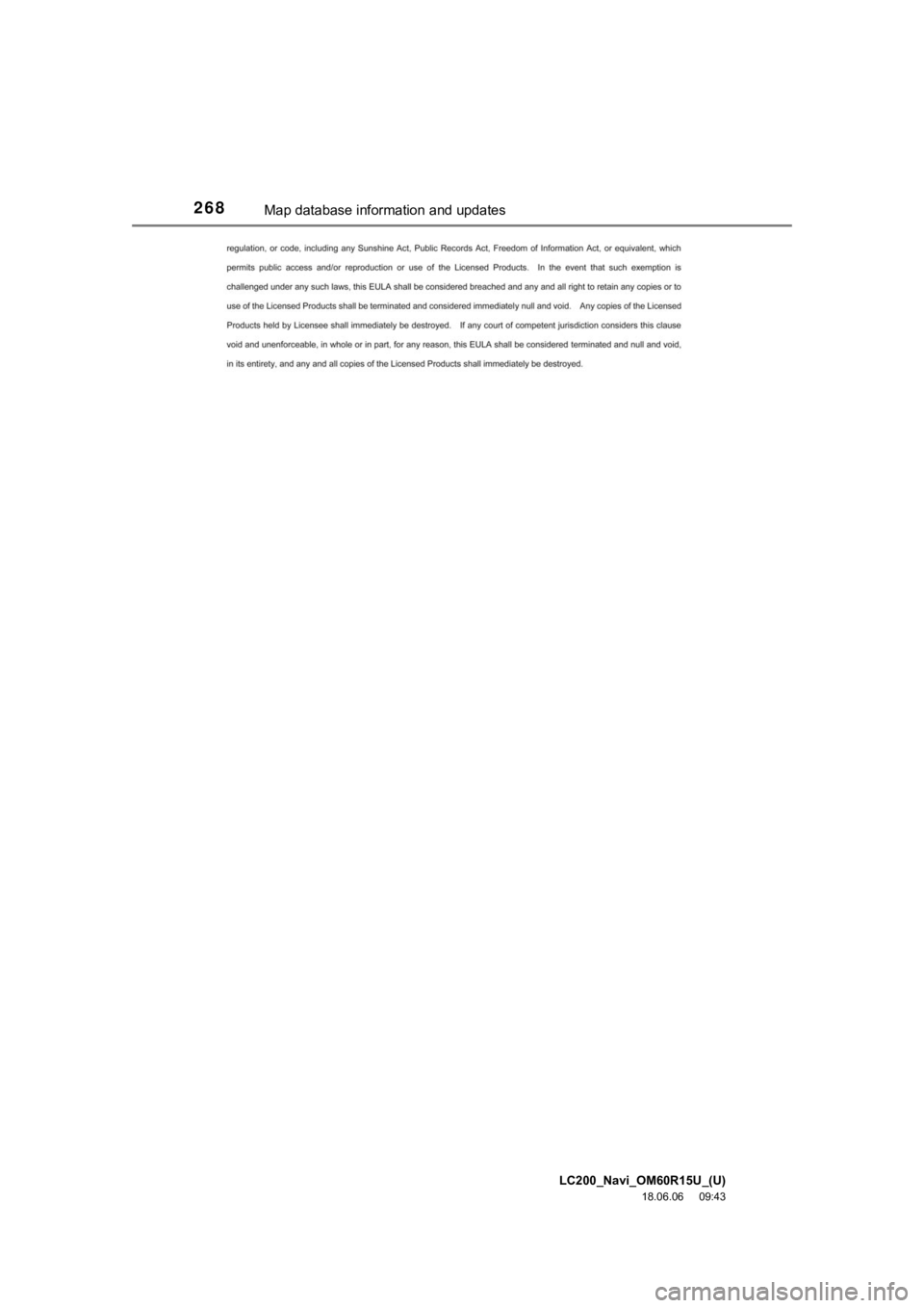 TOYOTA LAND CRUISER 2019 Accessories, Audio & Navigation (in English) LC200_Navi_OM60R15U_(U)
18.06.06 09:43
268Map database information and updates TOYOTA LAND CRUISER 2019 Accessories, Audio & Navigation (in English) LC200_Navi_OM60R15U_(U)
18.06.06 09:43
268Map database information and updates
