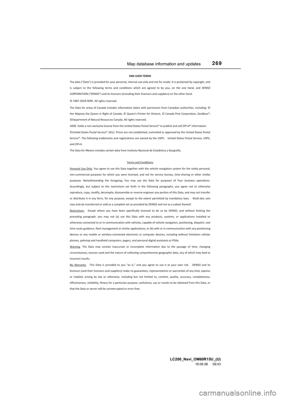 TOYOTA LAND CRUISER 2019 Accessories, Audio & Navigation (in English) LC200_Navi_OM60R15U_(U)
18.06.06 09:43
269Map database information and updates TOYOTA LAND CRUISER 2019 Accessories, Audio & Navigation (in English) LC200_Navi_OM60R15U_(U)
18.06.06 09:43
269Map database information and updates