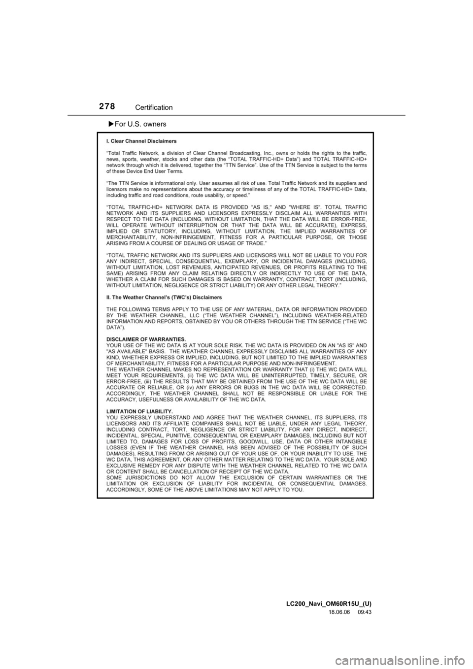 TOYOTA LAND CRUISER 2019 Accessories, Audio & Navigation (in English) LC200_Navi_OM60R15U_(U)
18.06.06 09:43
278Certification
For U.S. owners TOYOTA LAND CRUISER 2019 Accessories, Audio & Navigation (in English) LC200_Navi_OM60R15U_(U)
18.06.06 09:43
278Certification
For U.S. owners