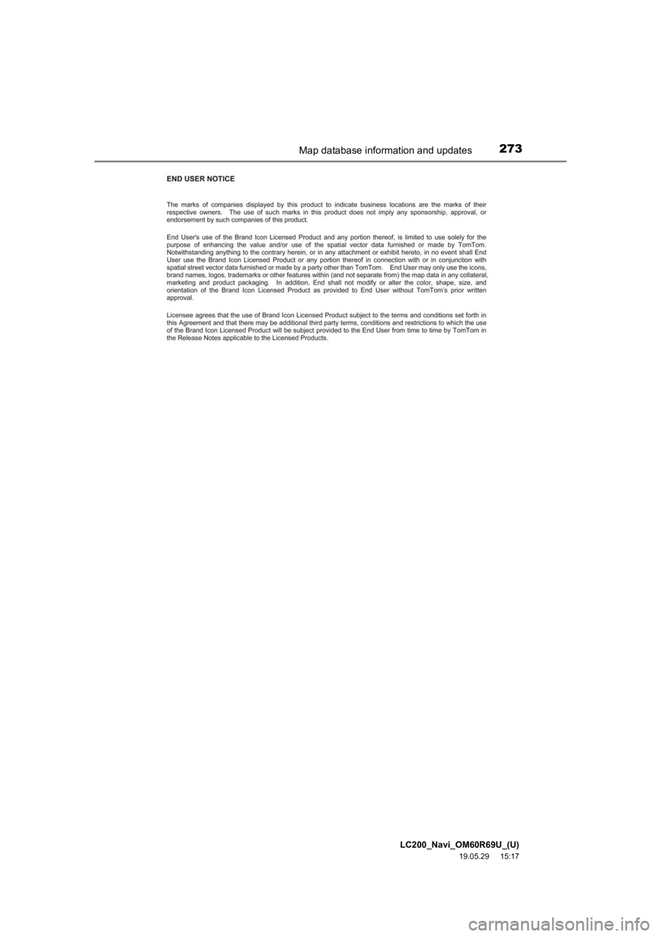 TOYOTA LAND CRUISER 2020  Accessories, Audio & Navigation (in English) LC200_Navi_OM60R69U_(U)
19.05.29     15:17
273Map database information and updates 