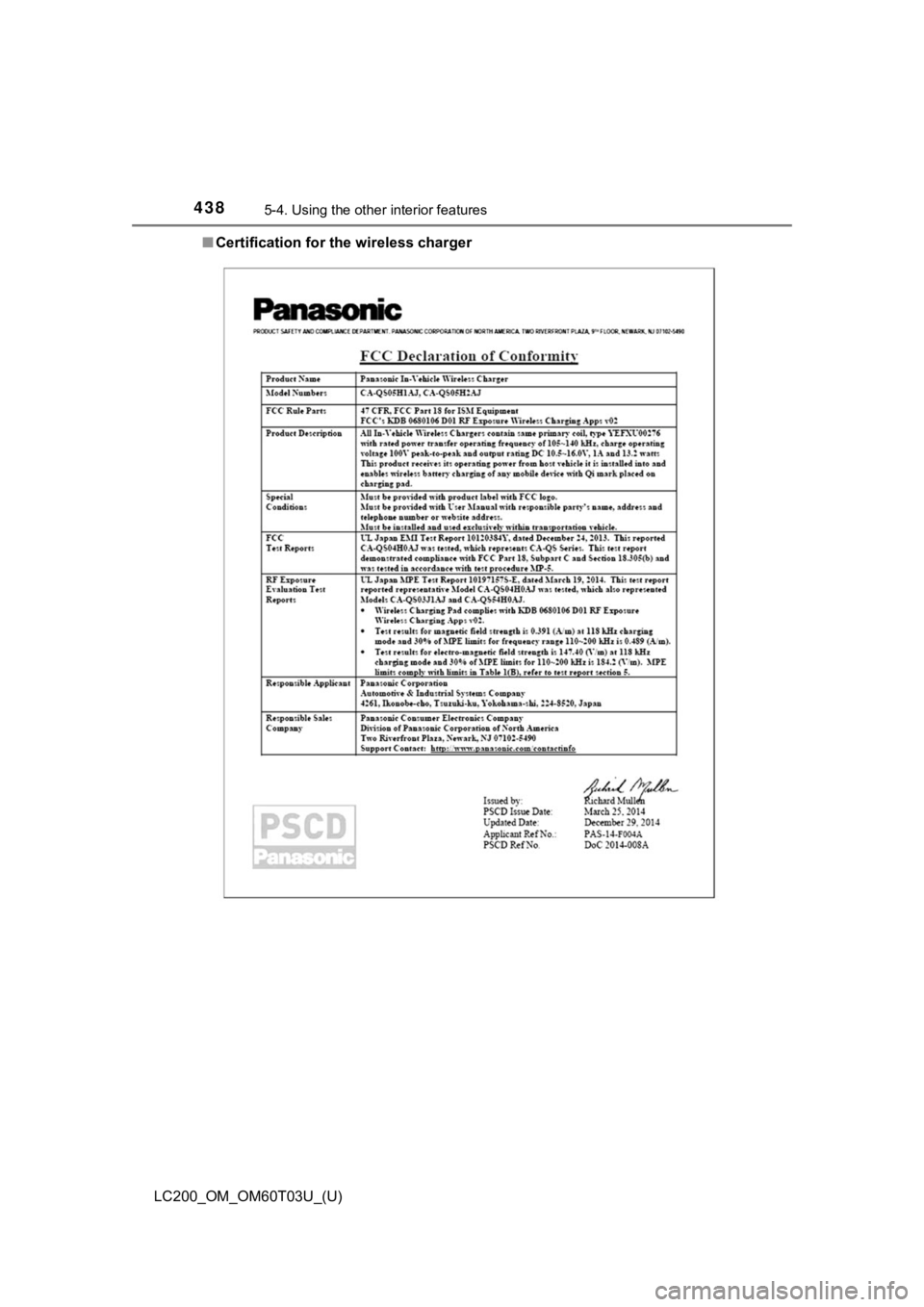 TOYOTA LAND CRUISER 2021  Owners Manual (in English) 438
LC200_OM_OM60T03U_(U)
5-4. Using the other interior features
■Certification for the wireless charger 