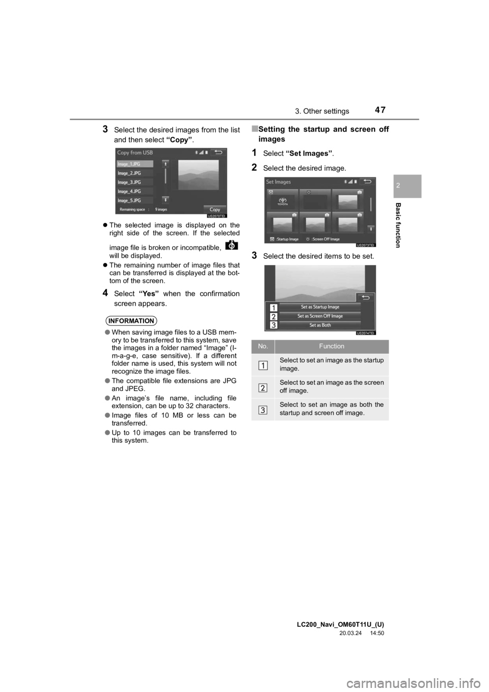 TOYOTA LAND CRUISER 2021 Accessories, Audio & Navigation (in English) LC200_Navi_OM60T11U_(U)
20.03.24 14:50
Basic function
2
473. Other settings
3Select the desired images from the list
and then select “Copy”.
The selected image is displayed on the
rig TOYOTA LAND CRUISER 2021 Accessories, Audio & Navigation (in English) LC200_Navi_OM60T11U_(U)
20.03.24 14:50
Basic function
2
473. Other settings
3Select the desired images from the list
and then select “Copy”.
The selected image is displayed on the
rig