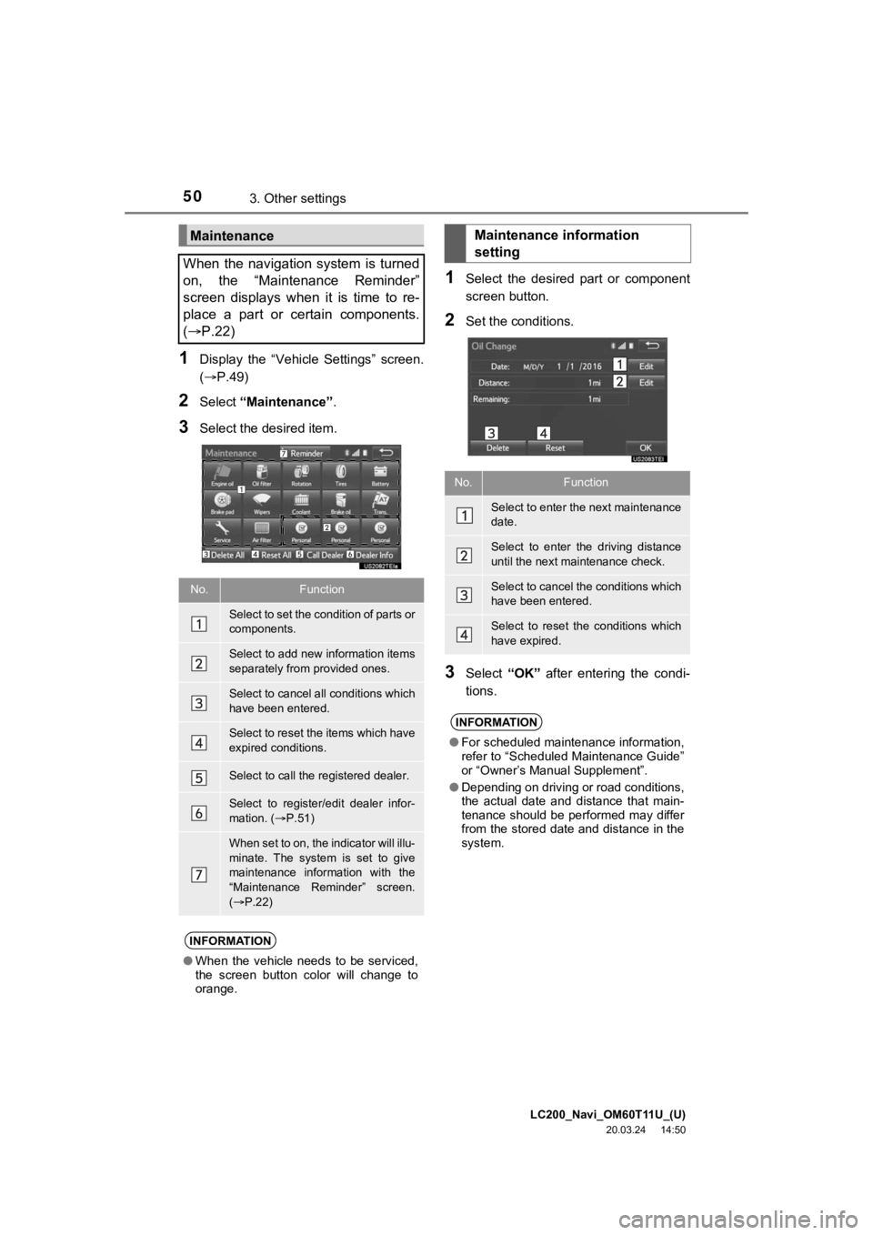 TOYOTA LAND CRUISER 2021 Accessories, Audio & Navigation (in English) LC200_Navi_OM60T11U_(U)
20.03.24 14:50
503. Other settings
1Display the “Vehicle Settings” screen.
(P.49)
2Select “Maintenance” .
3Select the desired item.
1Select the desired pa TOYOTA LAND CRUISER 2021 Accessories, Audio & Navigation (in English) LC200_Navi_OM60T11U_(U)
20.03.24 14:50
503. Other settings
1Display the “Vehicle Settings” screen.
(P.49)
2Select “Maintenance” .
3Select the desired item.
1Select the desired pa