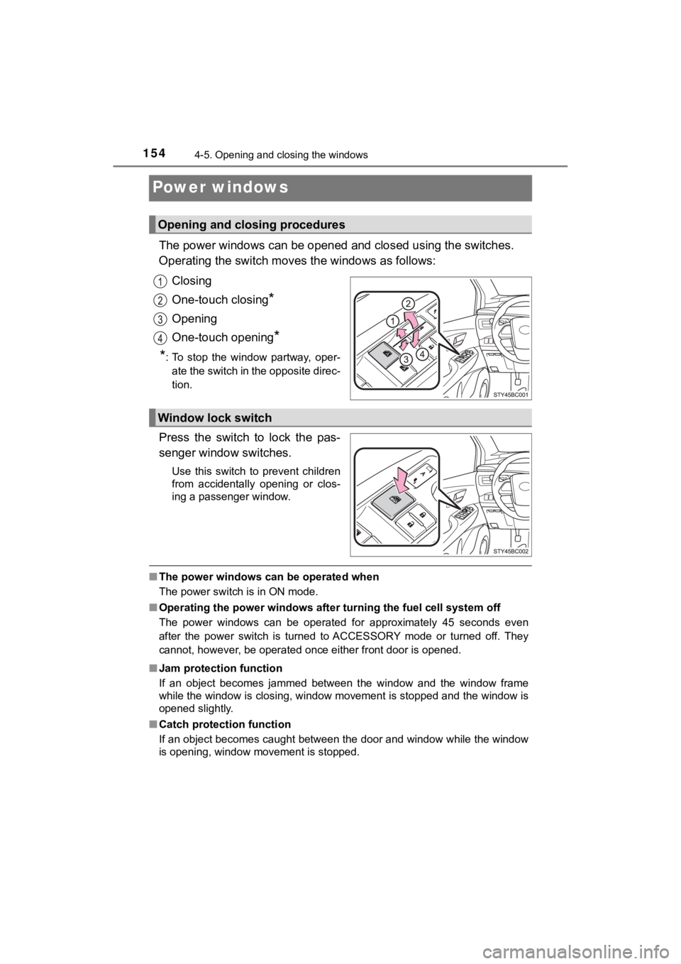 TOYOTA MIRAI 2018 Owners Manual (in English) 1544-5. Opening and closing the windows
MIRAI_OM_USA_OM62025U
Power windows
The power windows can be opened and closed using the switches.
Operating the switch moves the windows as follows:
Closing
O TOYOTA MIRAI 2018 Owners Manual (in English) 1544-5. Opening and closing the windows
MIRAI_OM_USA_OM62025U
Power windows
The power windows can be opened and closed using the switches.
Operating the switch moves the windows as follows:
Closing
O