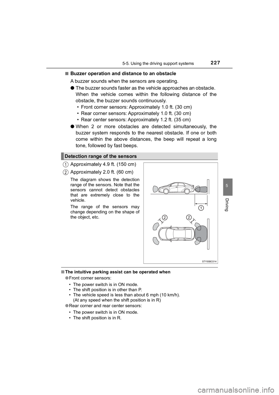 TOYOTA MIRAI 2018 (in English) Owners Guide 2275-5. Using the driving support systems
5
Driving
MIRAI_OM_USA_OM62025U■
Buzzer operation and di
stance to an obstacle
A buzzer sounds when the sensors are operating.
● The buzzer sounds faster TOYOTA MIRAI 2018 (in English) Owners Guide 2275-5. Using the driving support systems
5
Driving
MIRAI_OM_USA_OM62025U■
Buzzer operation and di
stance to an obstacle
A buzzer sounds when the sensors are operating.
● The buzzer sounds faster